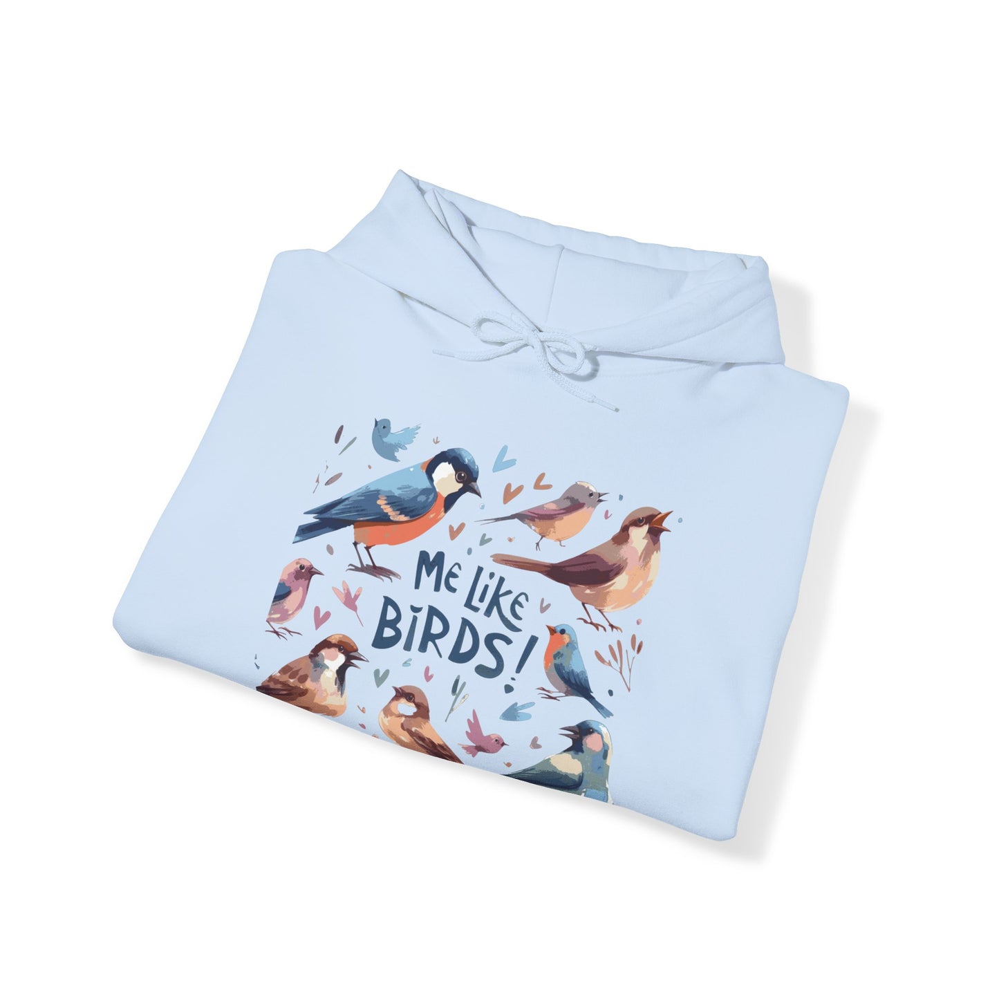 Me Like Birds! - Unisex Hooded Sweatshirt - (Birds #2)