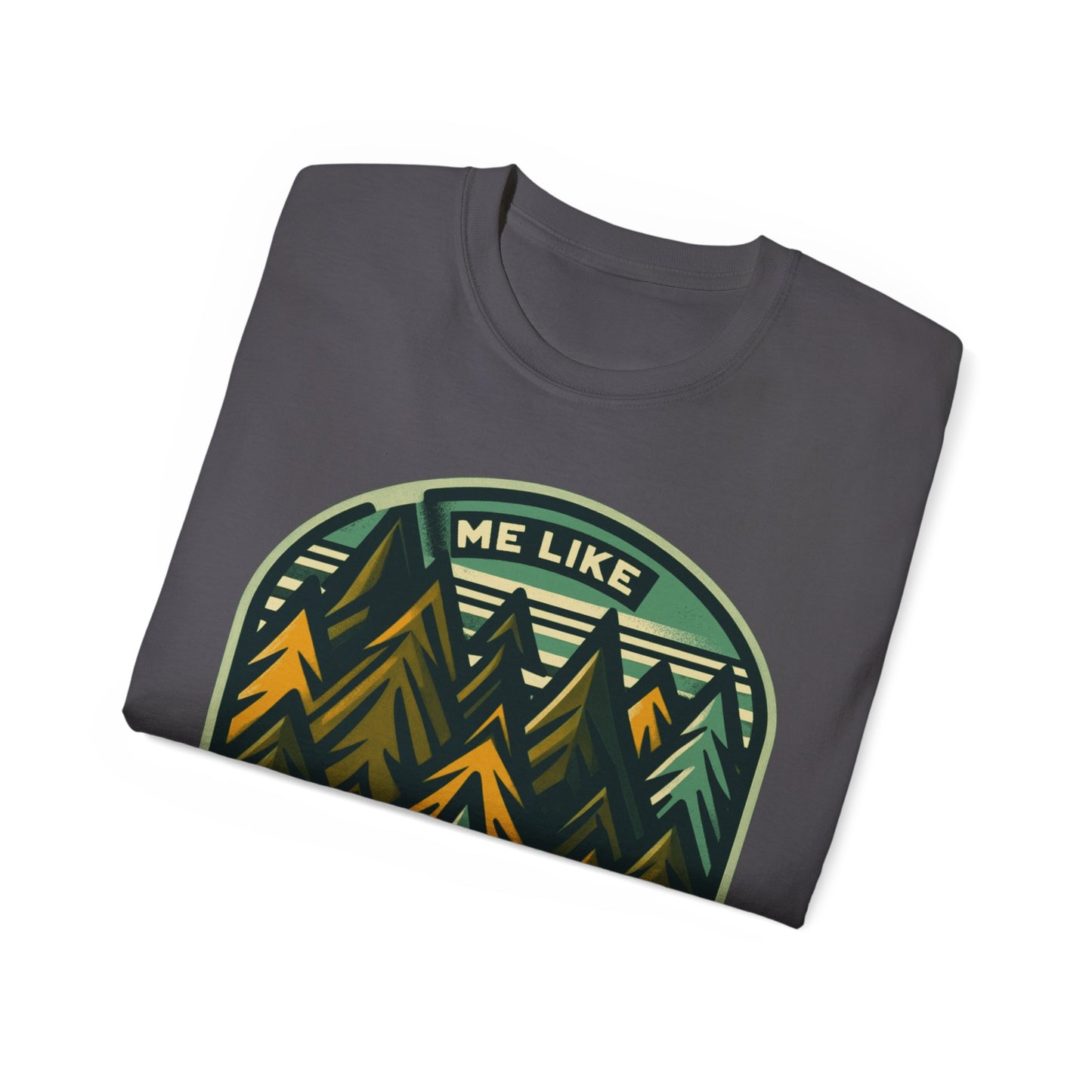 Unisex Ultra Cotton Tee - Me Like Trees! (#4)