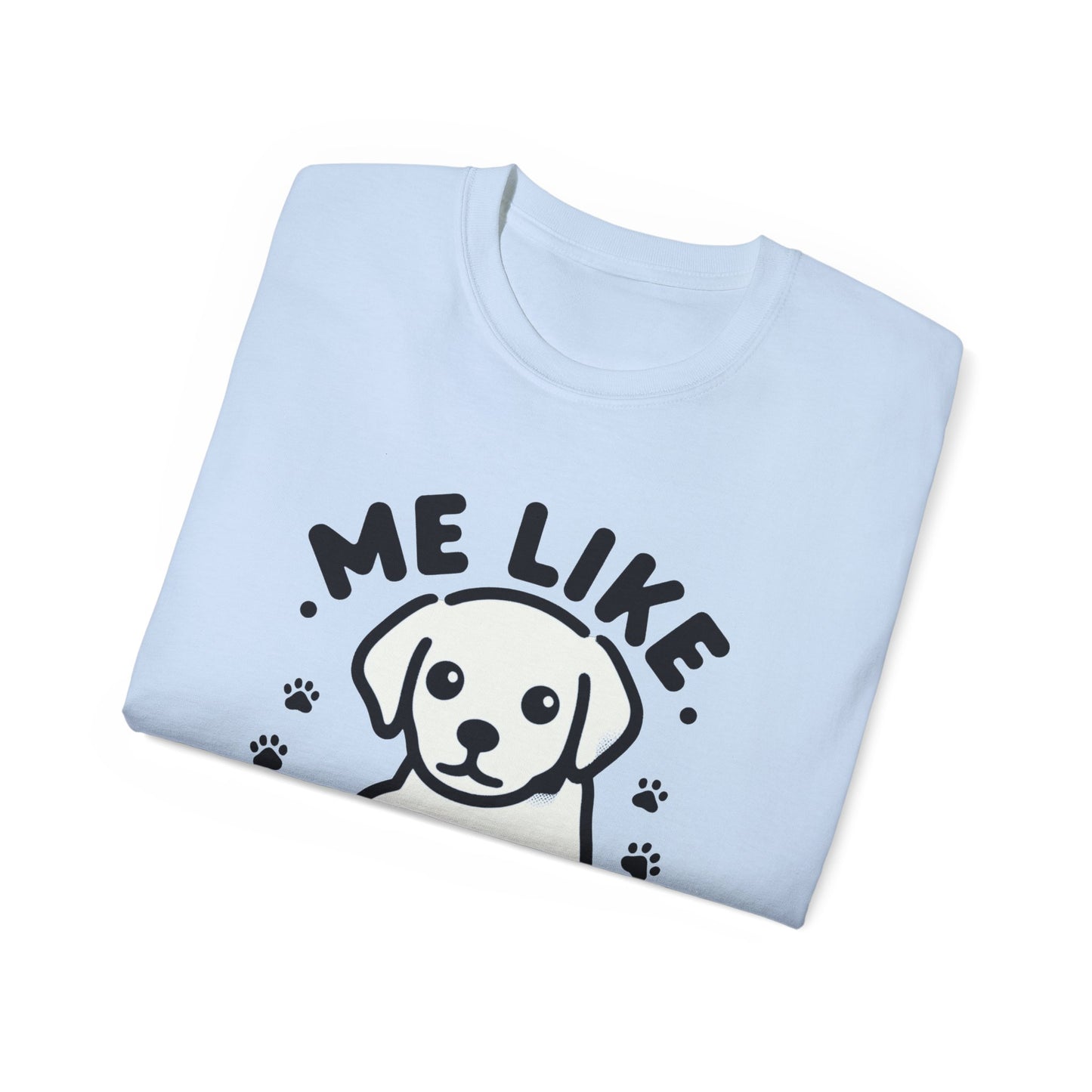 Me Like Puppies! - Unisex Ultra Cotton Tee - (#3)