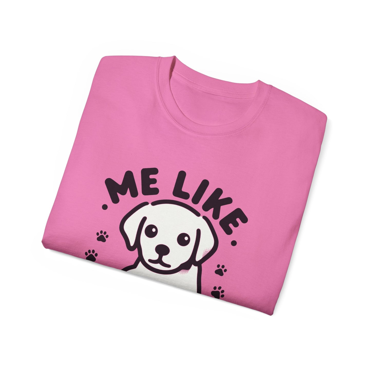 Me Like Puppies! - Unisex Ultra Cotton Tee - (#3)