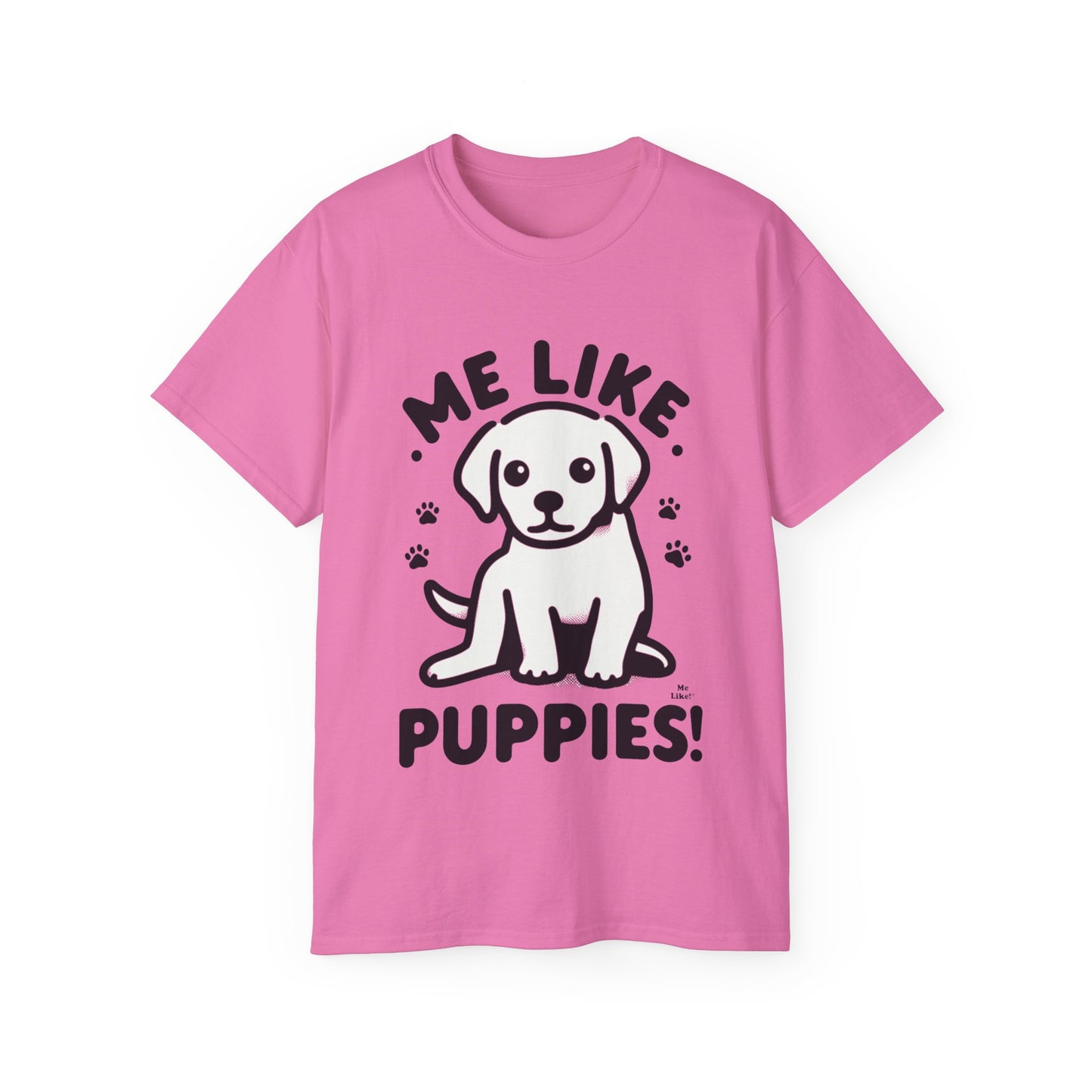 Me Like Puppies! - Unisex Ultra Cotton Tee - (#3)