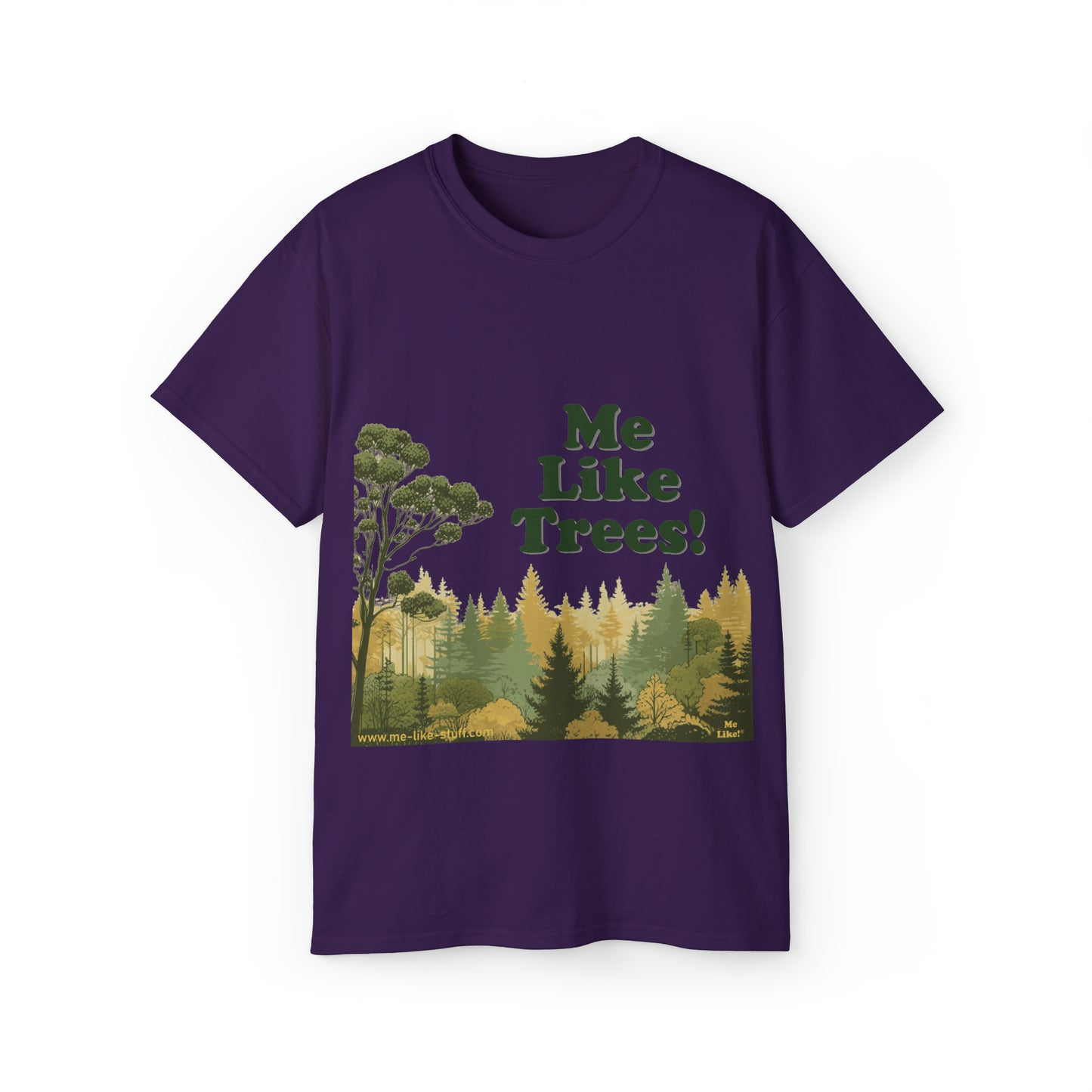 Unisex Ultra Cotton Tee - Me Like Trees! (#1)