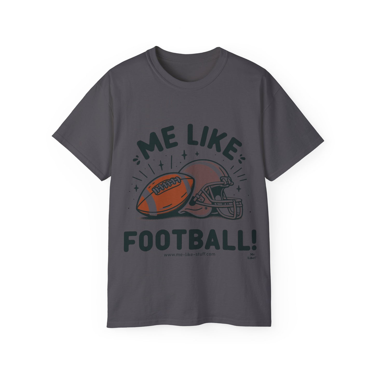 Unisex Ultra Cotton Tee - Me Like Football! (Football #1)