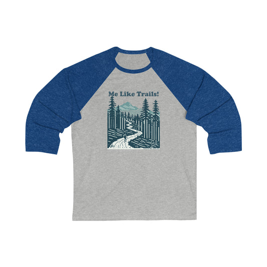 Unisex 3\4 Sleeve Baseball Tee - Me Like Trails! (#2)