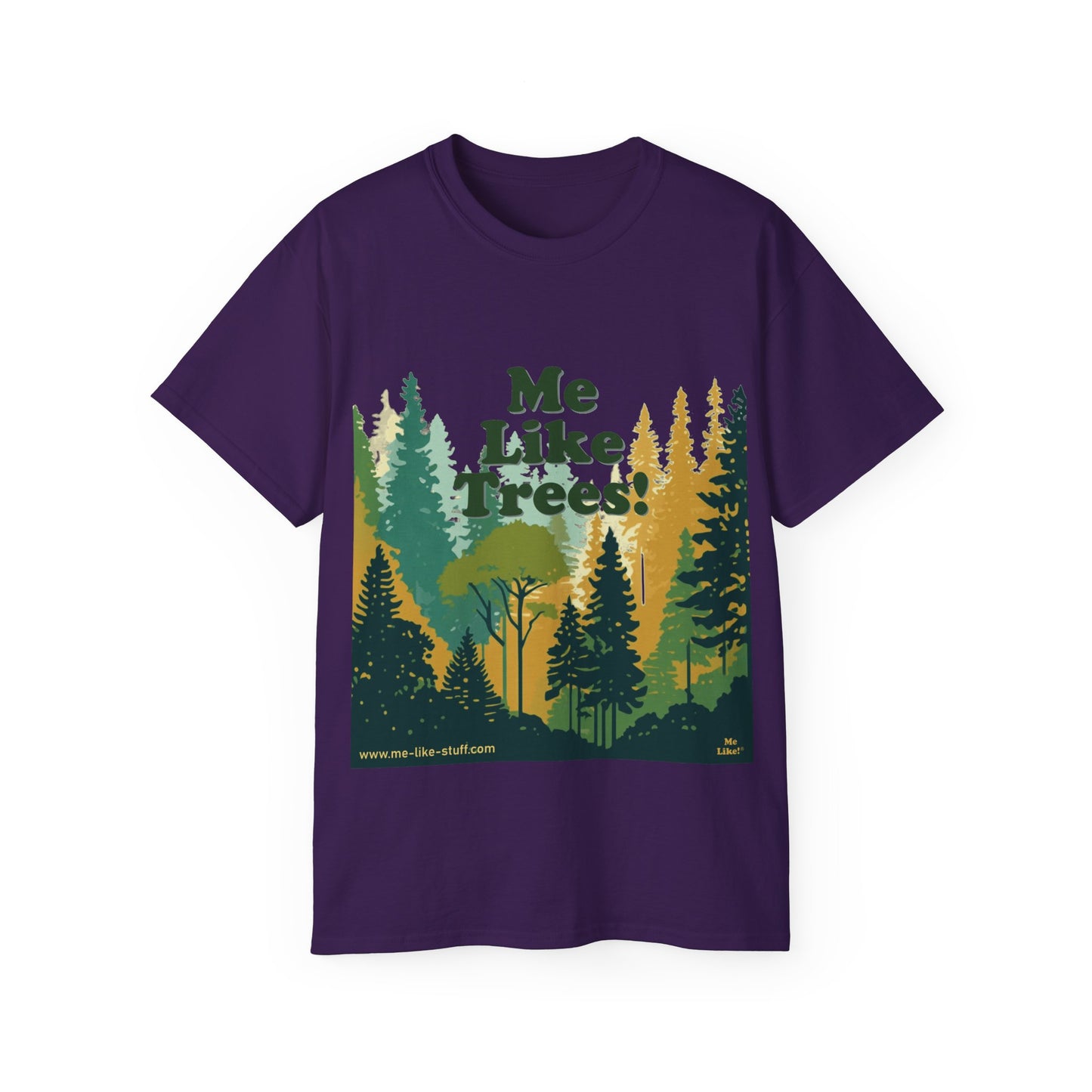 Unisex Ultra Cotton Tee - Me Like Trees! (#3)