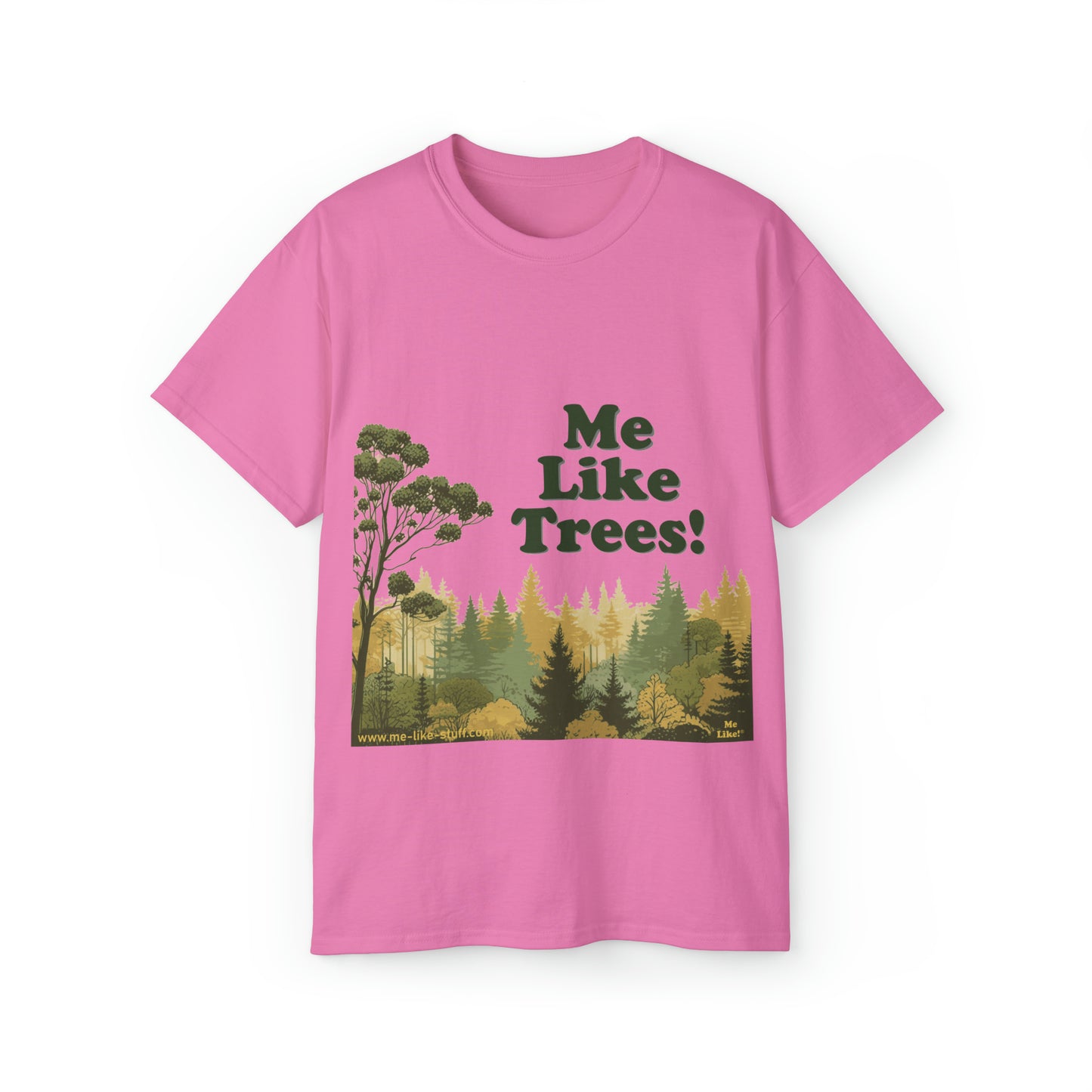 Unisex Ultra Cotton Tee - Me Like Trees! (#1)