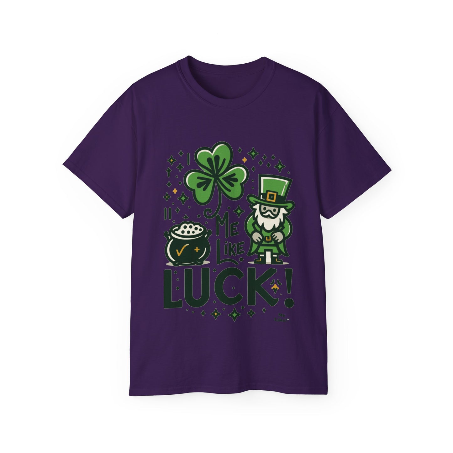 Me Like Luck! - Unisex Ultra Cotton Tee - (St. Patrick's Day #4)