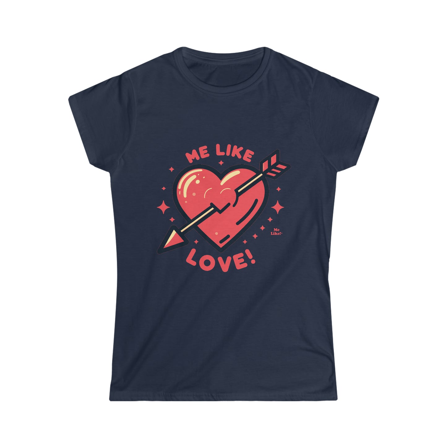 Me Like Love! - Women's Softstyle Tee -  (Love #1)