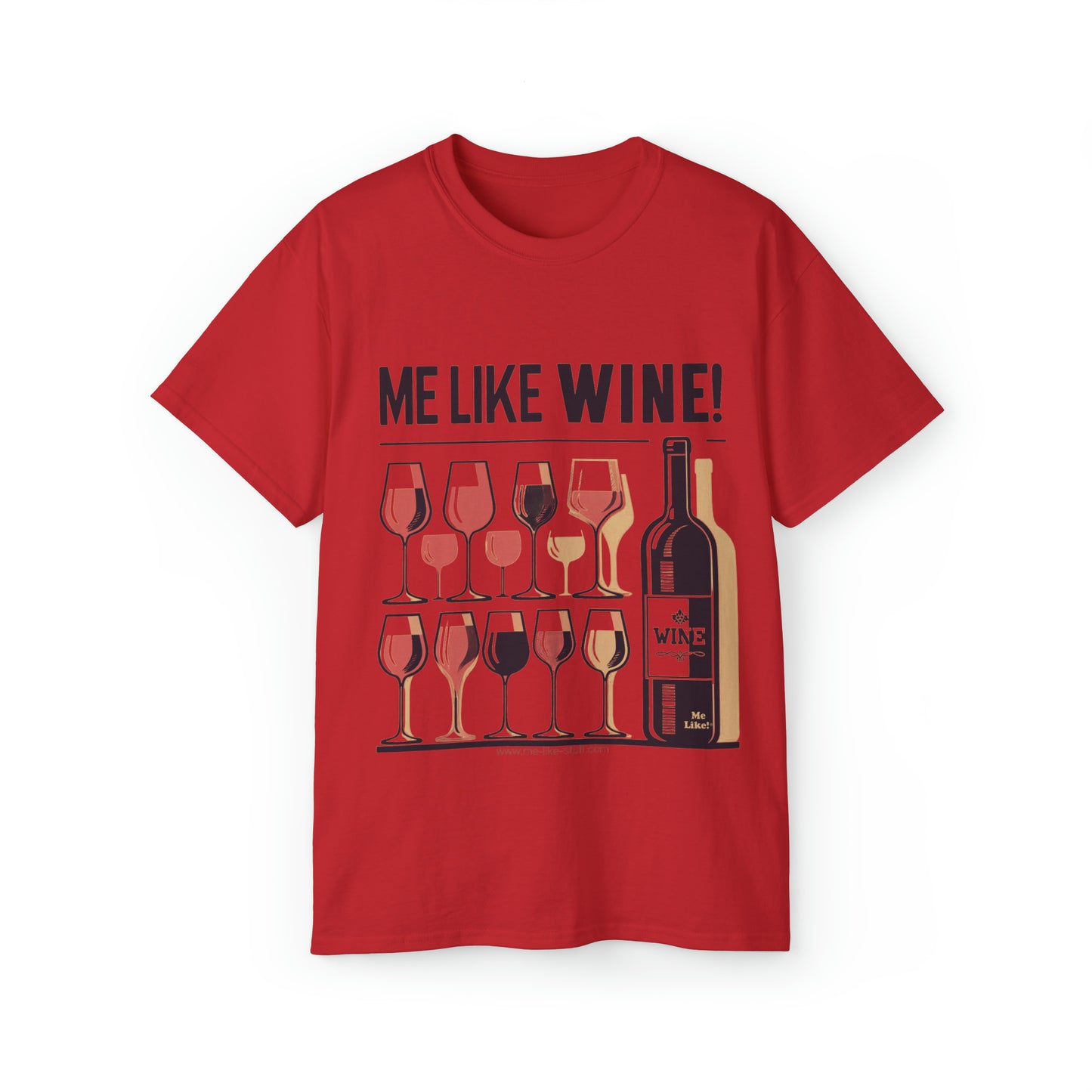 Unisex Ultra Cotton Tee - Me Like Wine! (#1)