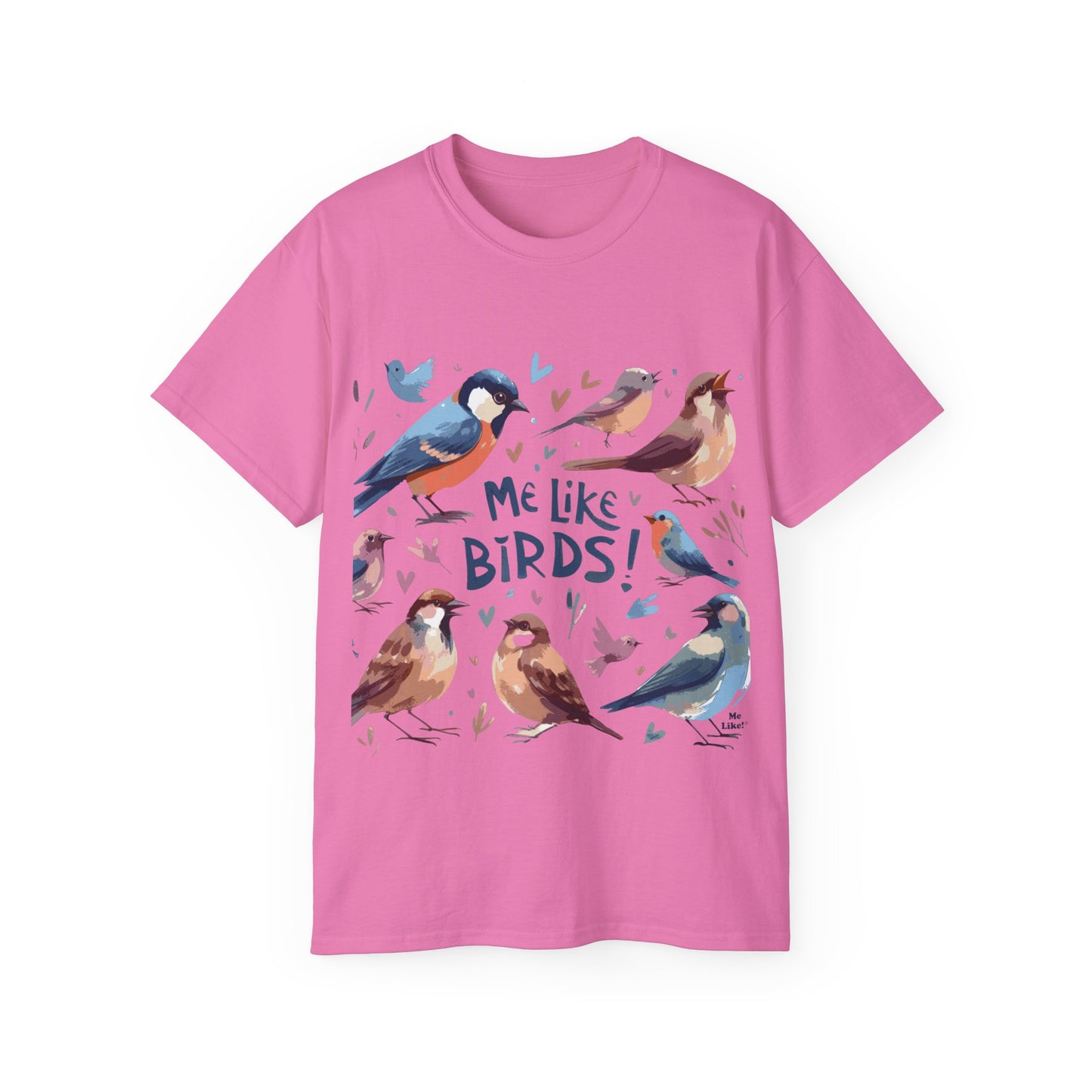 Me Like Birds! - Unisex Ultra Cotton Tee - (Birds #2)