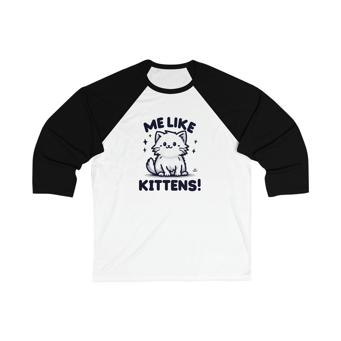 Me Like Kittens! - Unisex 3\4 Sleeve Baseball Tee - (#1)