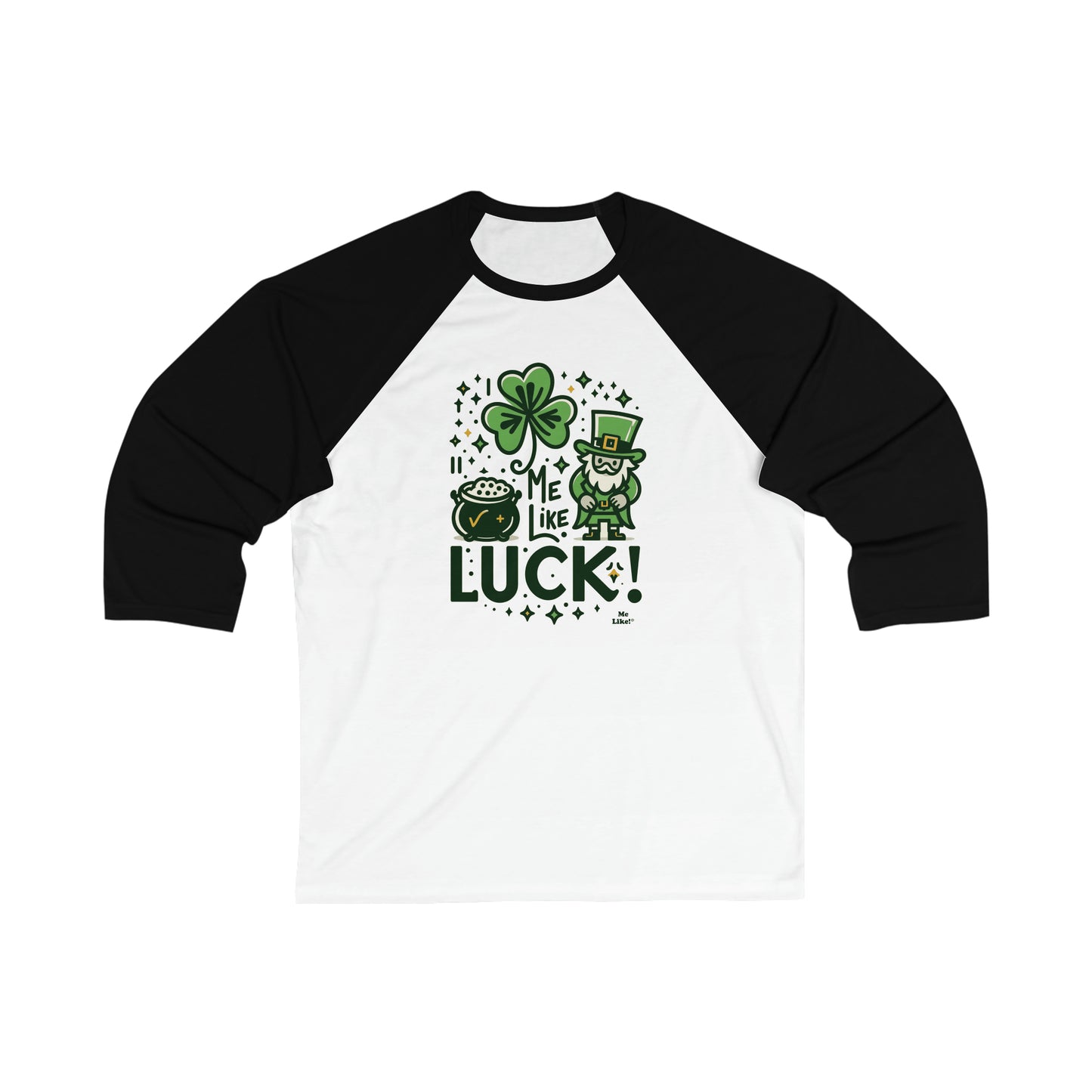 Me Like Luck! - Unisex 3\4 Sleeve Baseball Tee - (St. Patrick's Day #4)