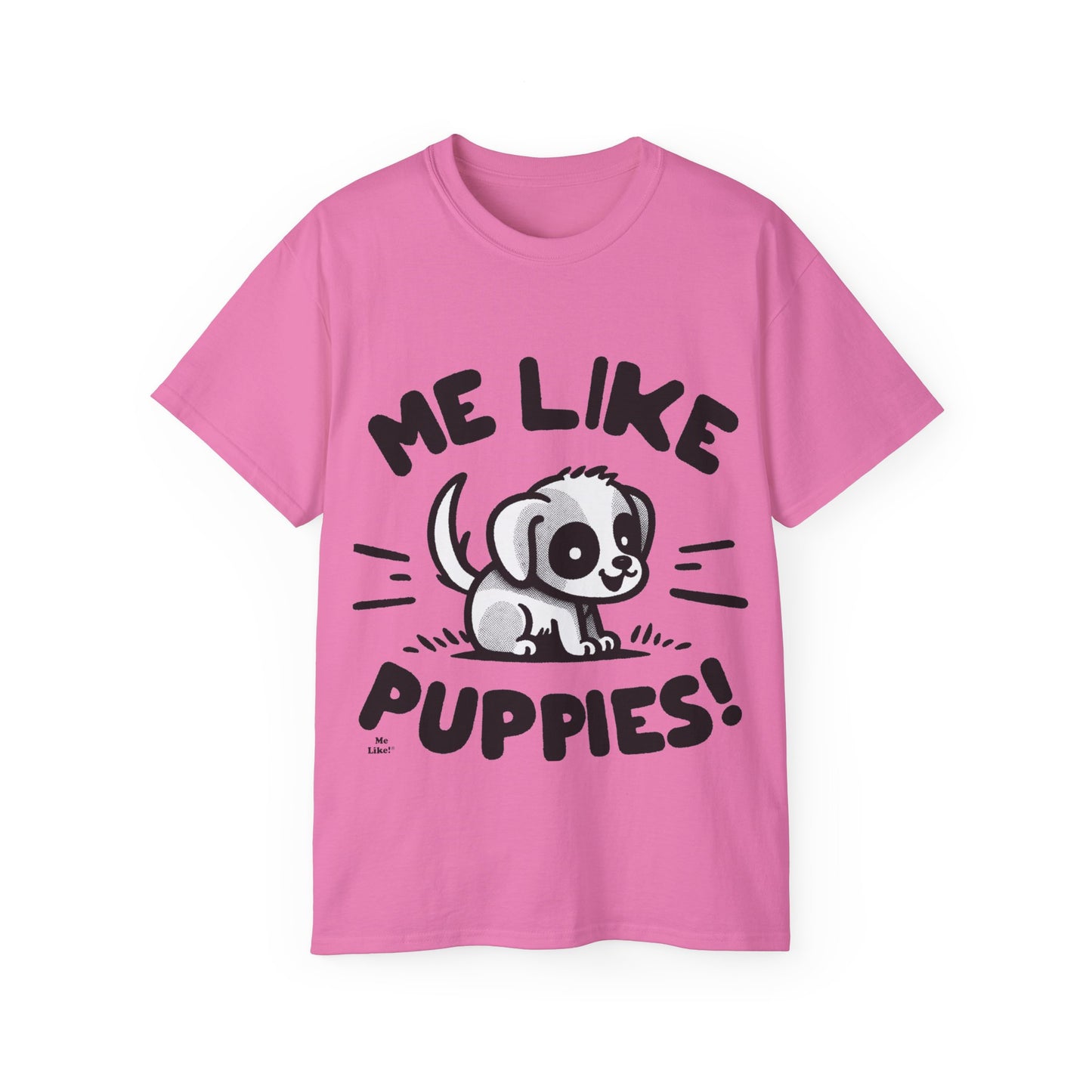 Me Like Puppies! - Unisex Ultra Cotton Tee - (#2)