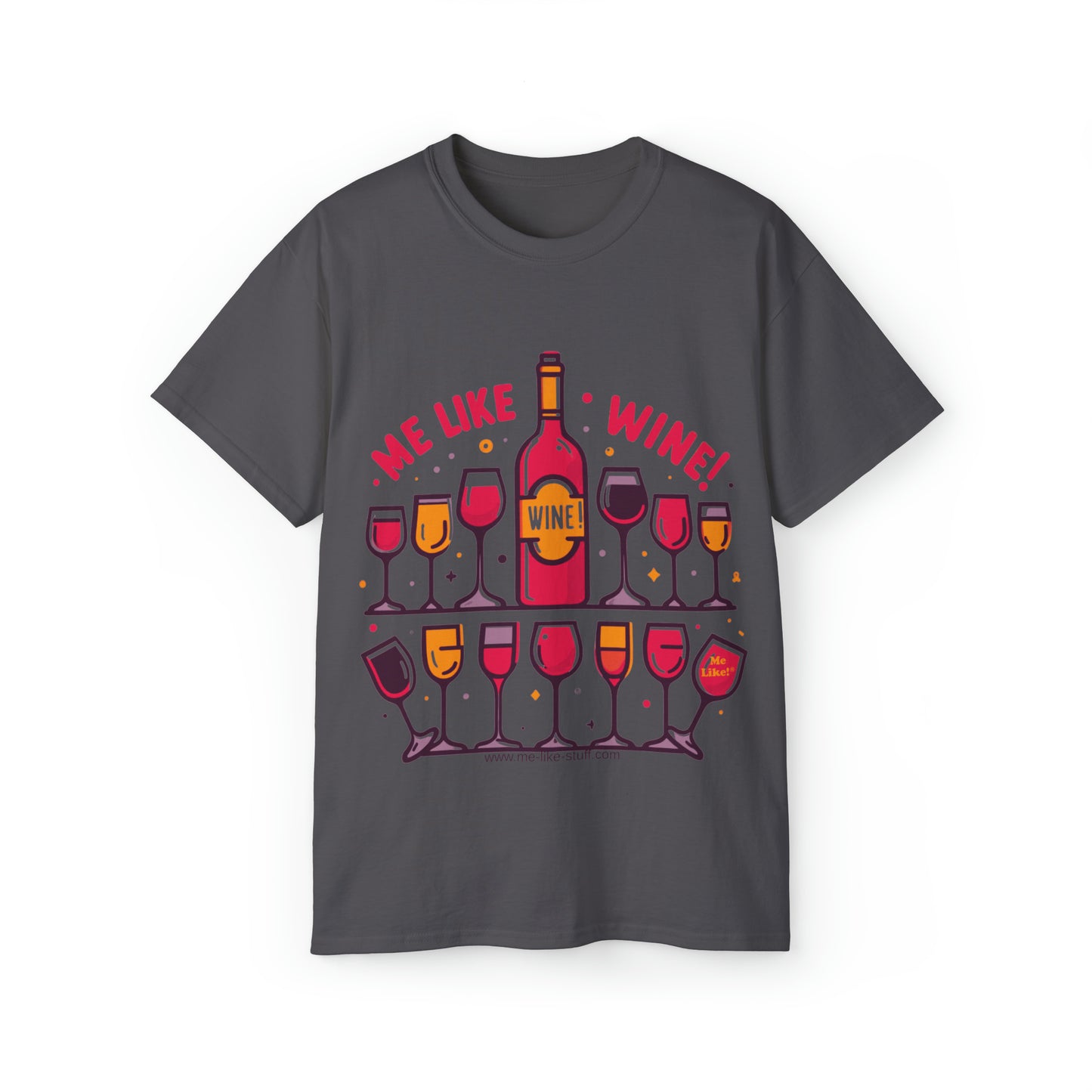 Unisex Ultra Cotton Tee - Me Like Wine! (#2)