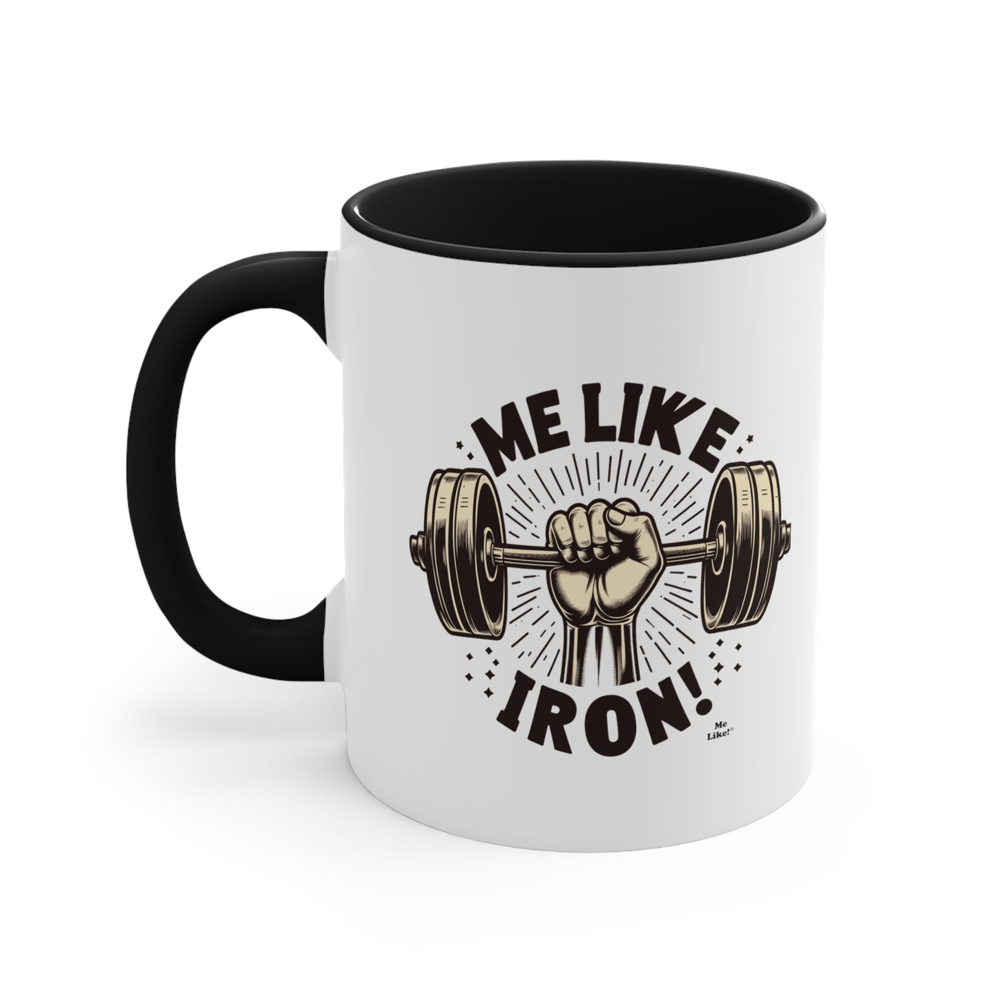 Me Like Iron! - Accent Coffee Mug, 11oz - (Weightlifting #1)