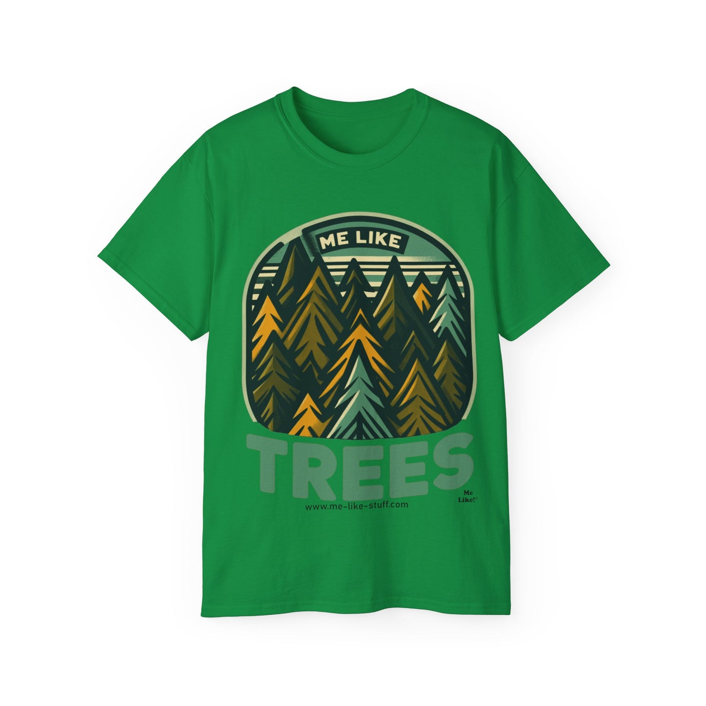 Unisex Ultra Cotton Tee - Me Like Trees! (#4)