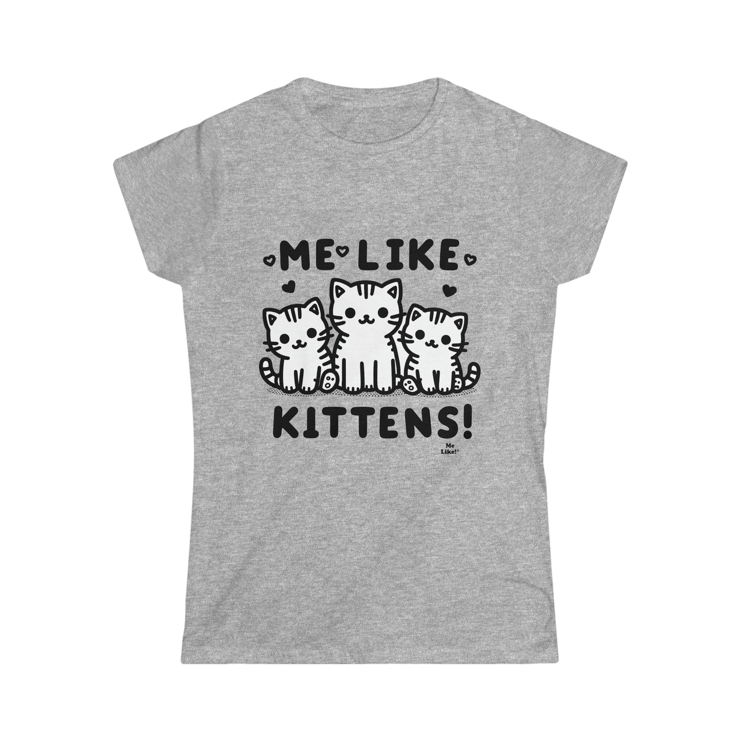 Me Like Kittens! - Women's Softstyle Tee -  (#2)