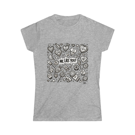 Me Like You! - Women's Softstyle Tee -  (Like You #3)