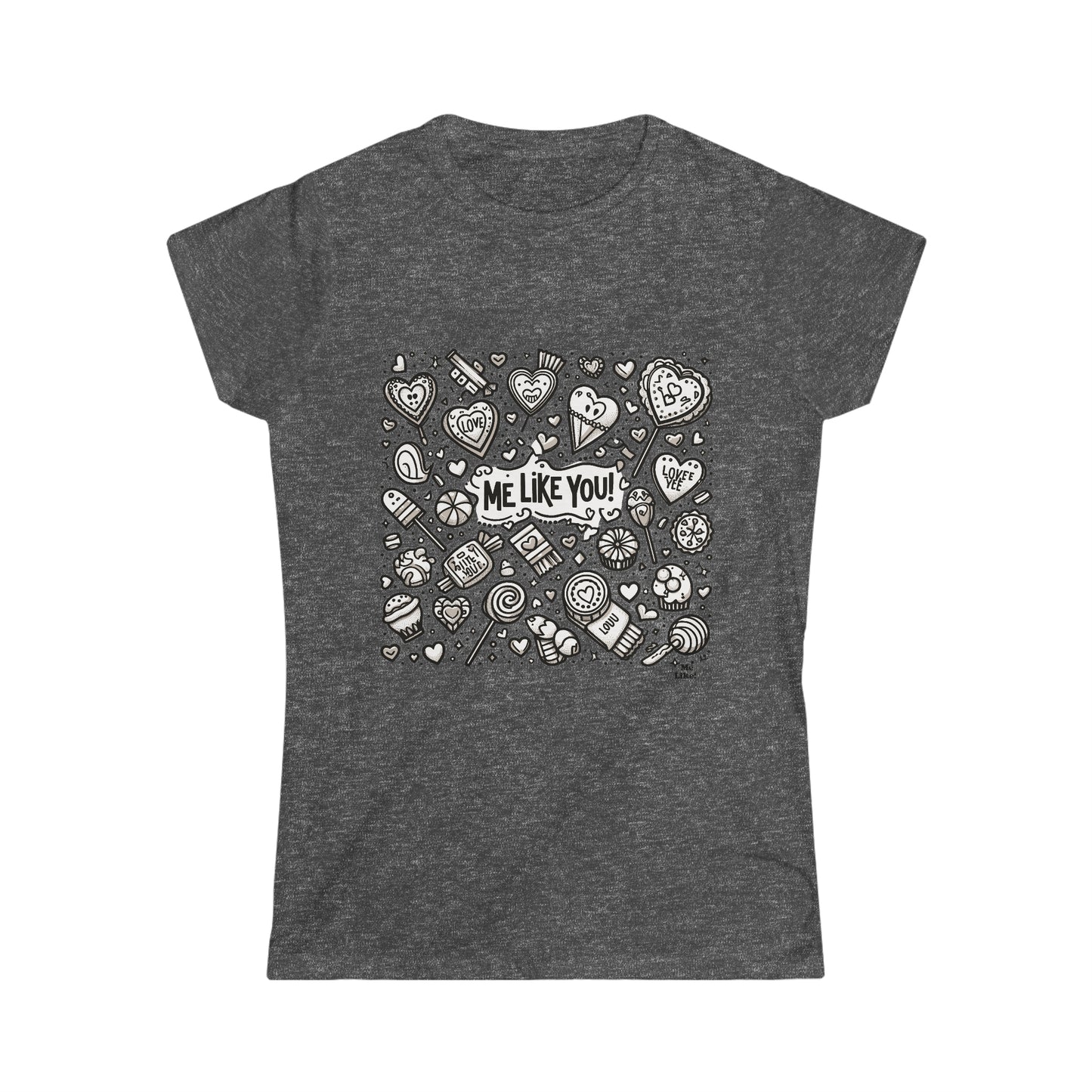 Me Like You! - Women's Softstyle Tee -  (Like You #3)