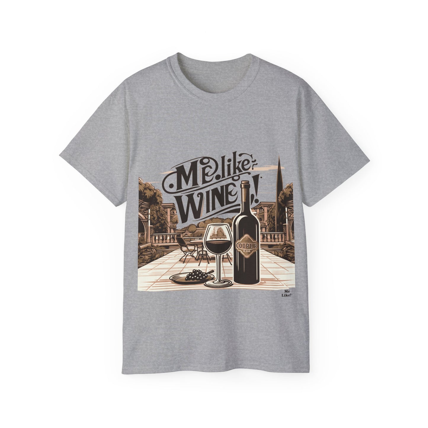 Unisex Ultra Cotton Tee - Me Like Wine! (#4)