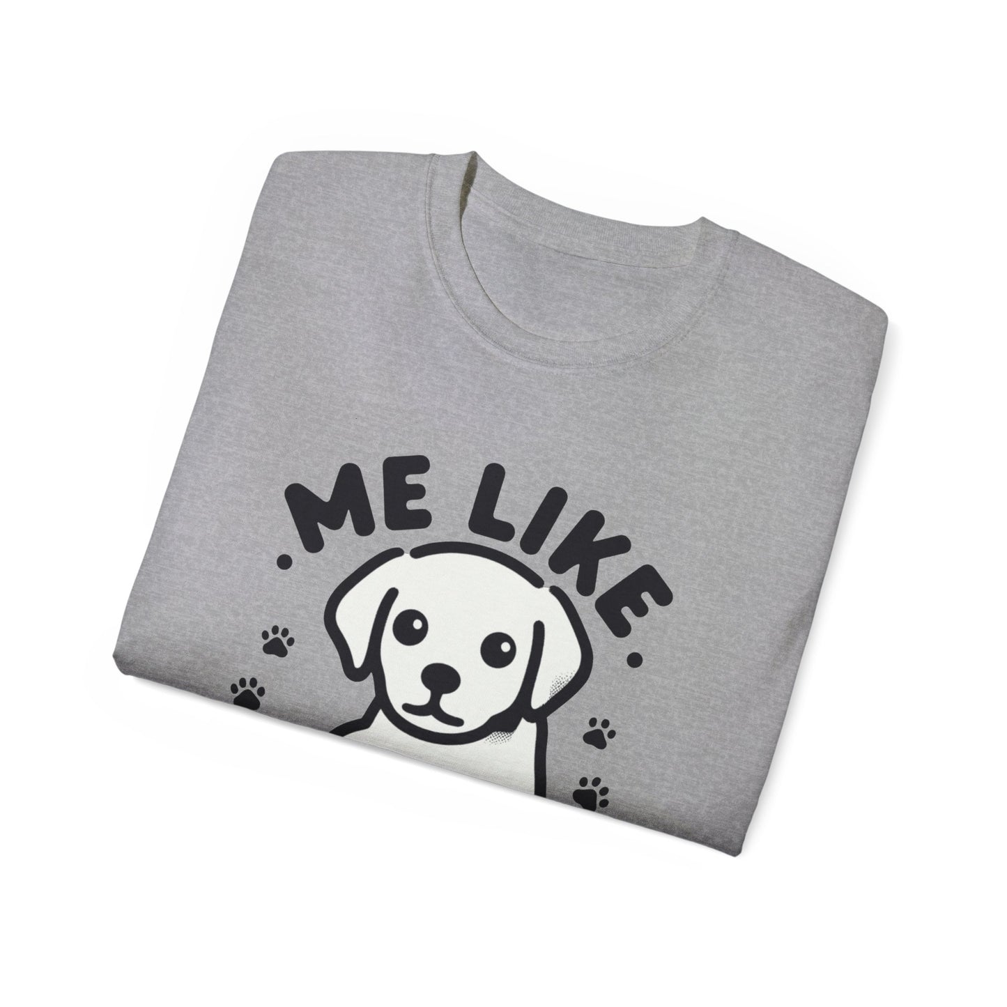 Me Like Puppies! - Unisex Ultra Cotton Tee - (#3)