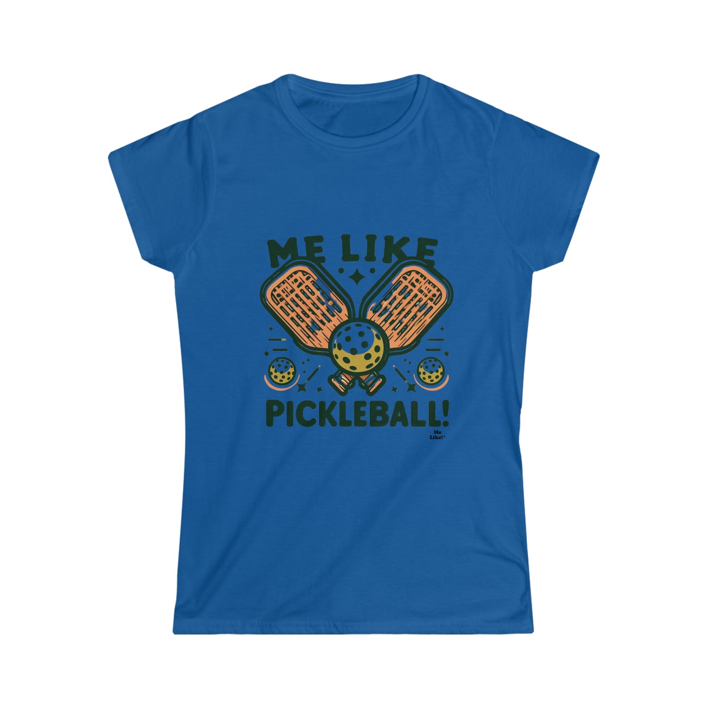 Me Like Pickleball! - Women's Softstyle Tee -  (Pickleball #1)