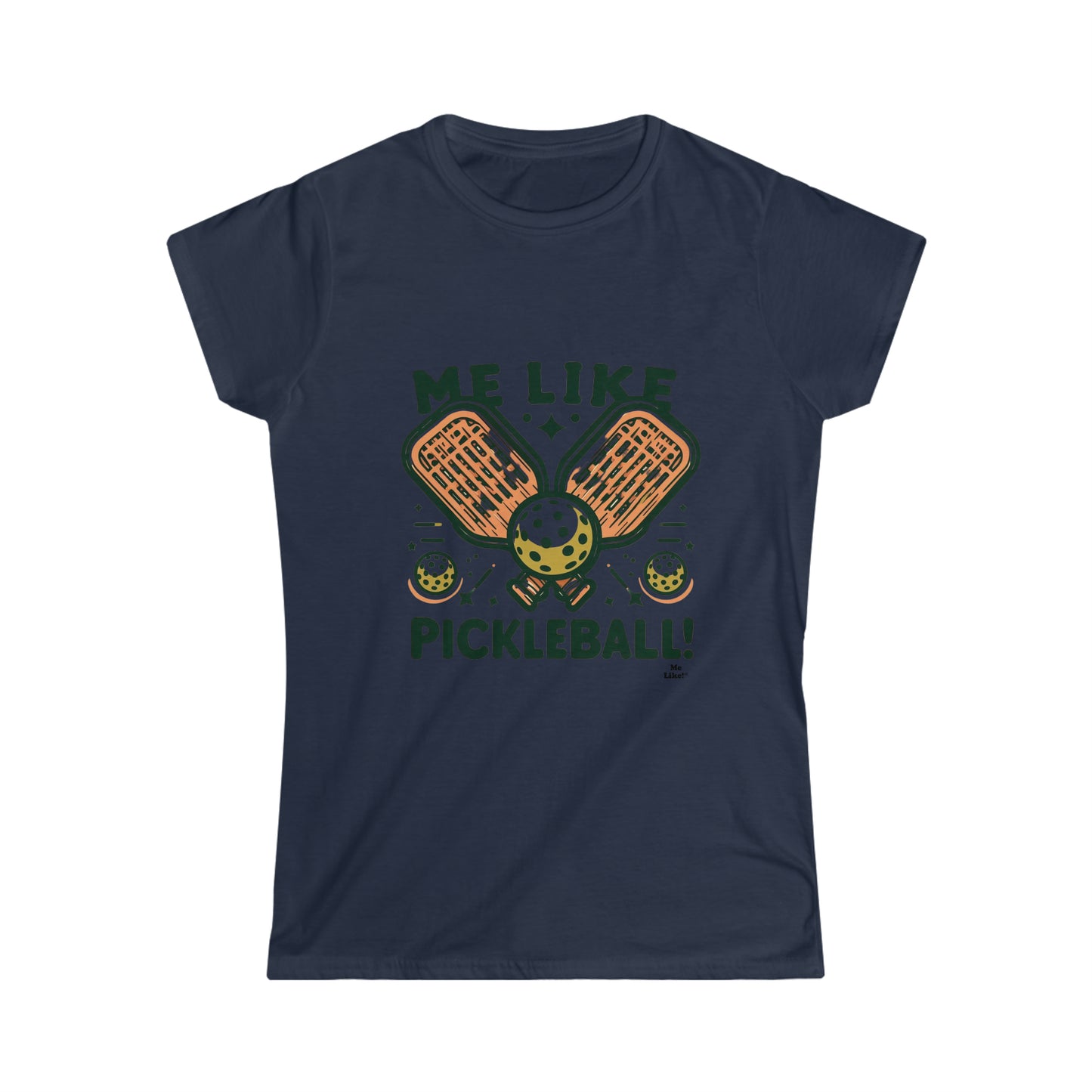 Me Like Pickleball! - Women's Softstyle Tee -  (Pickleball #1)