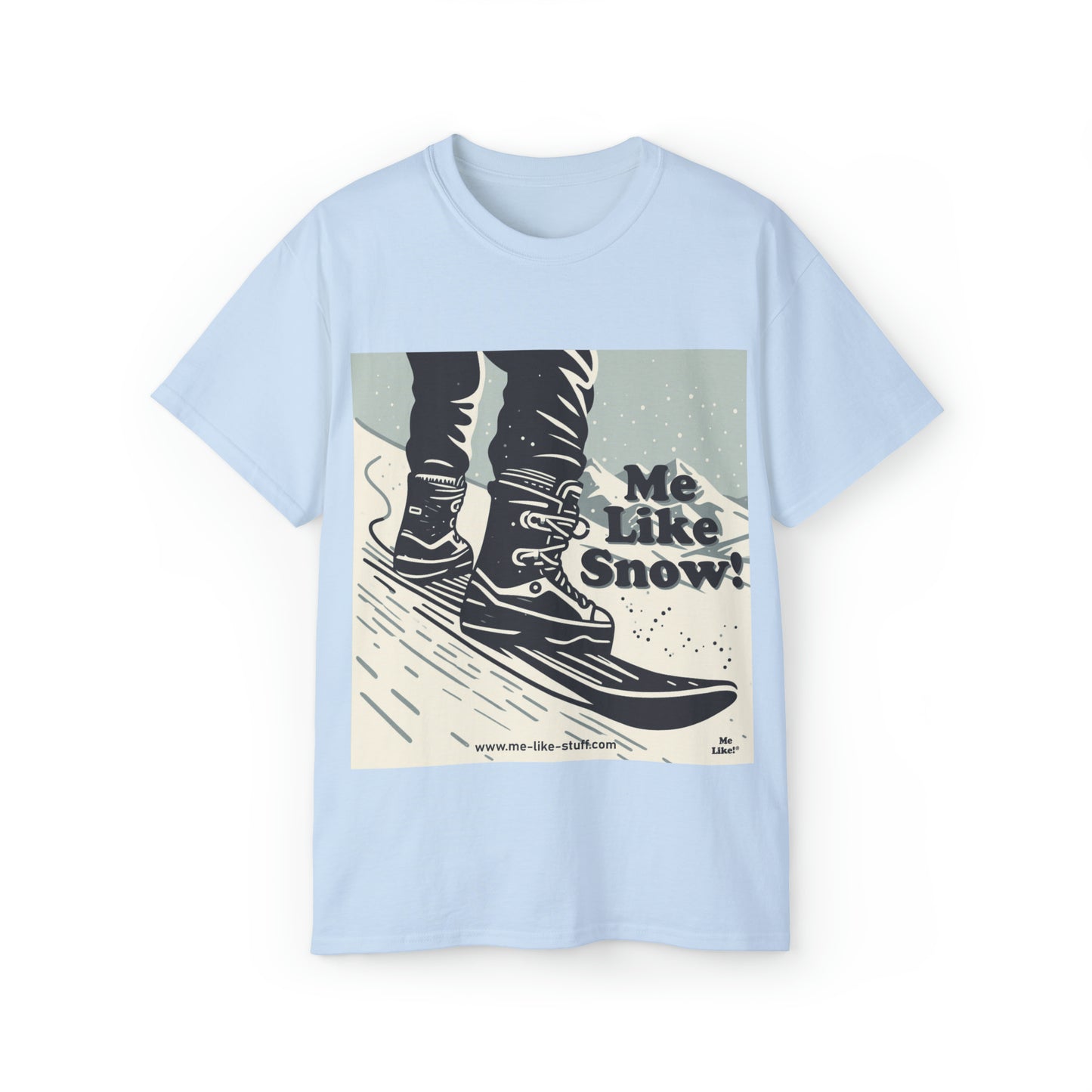 Unisex Ultra Cotton Tee - Me Like Snow! (Snowboard #1)