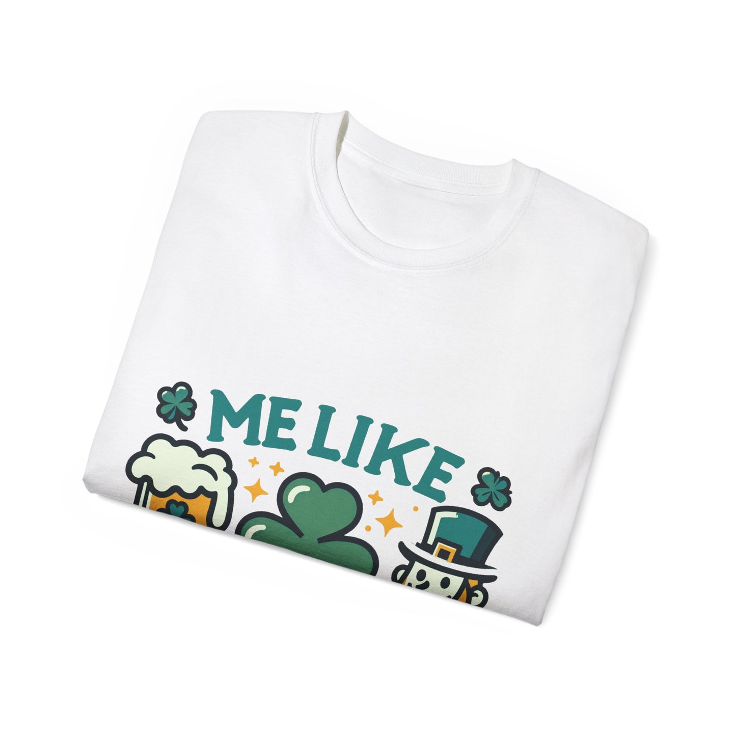 Me Like Beer! - Unisex Ultra Cotton Tee - (St. Patrick's Day #1)