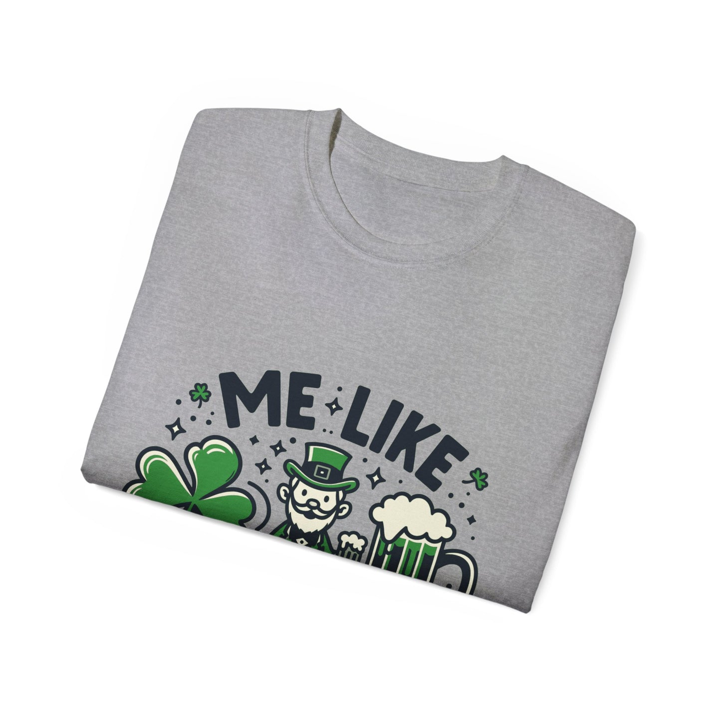 Me Like Beer! - Unisex Ultra Cotton Tee - (St. Patrick's Day #2)