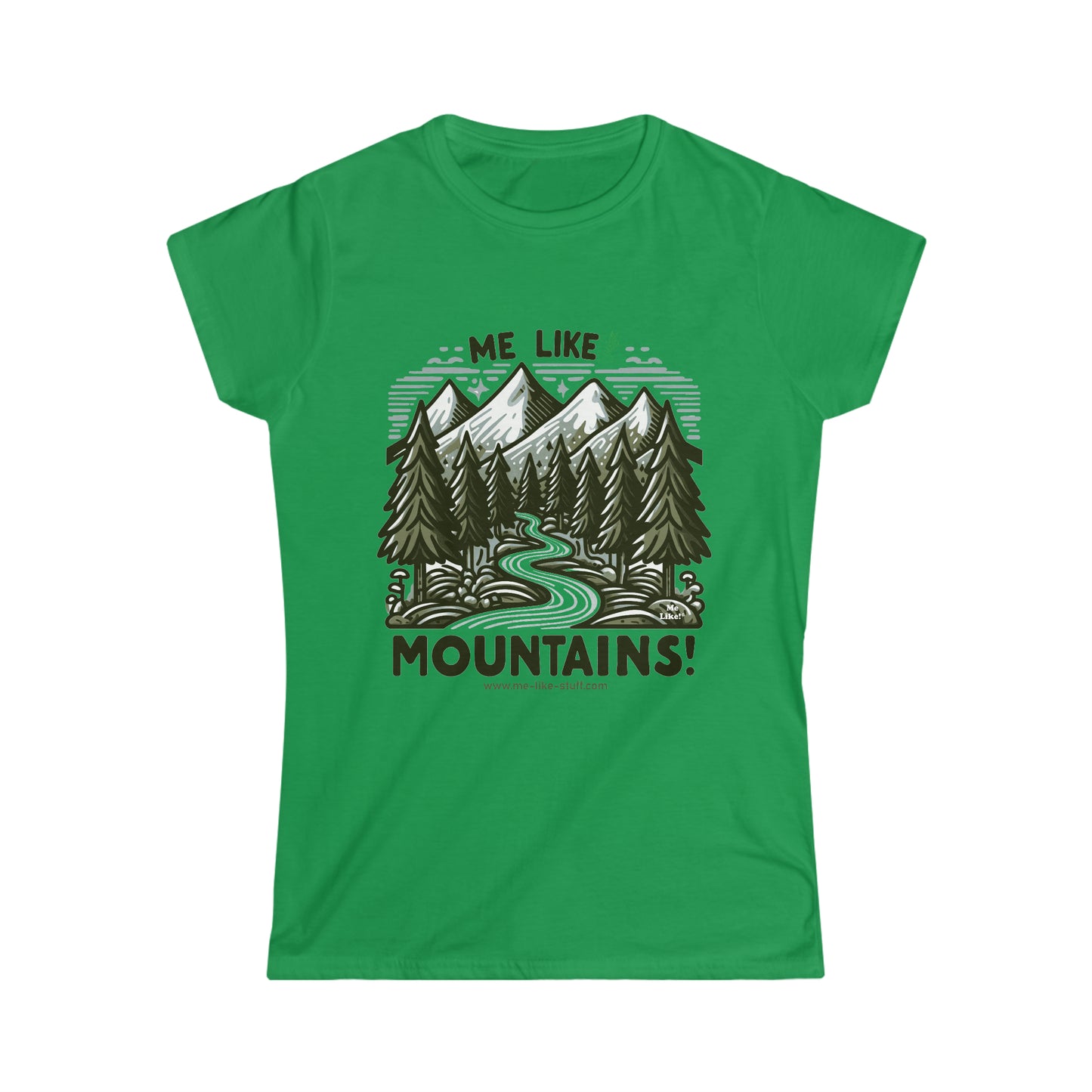 Me Like Mountains! - Women's Softstyle Tee -  (#4)