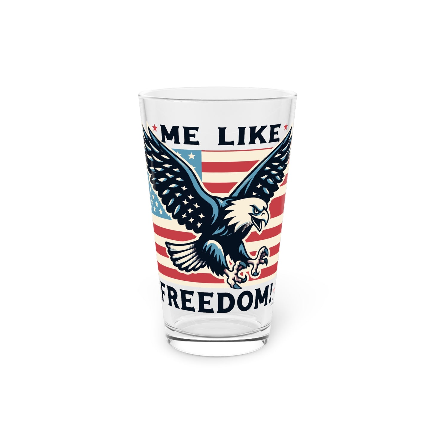 Me Like Freedom! - Pint Glass, 16oz - (Freedom #2)