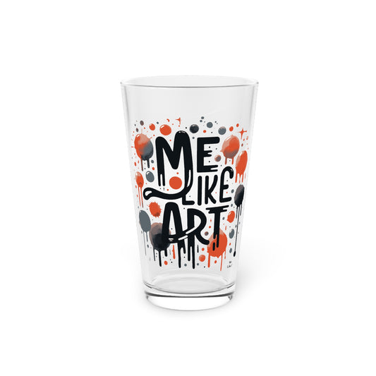 Me Like Art! - Pint Glass, 16oz - (Art #2)