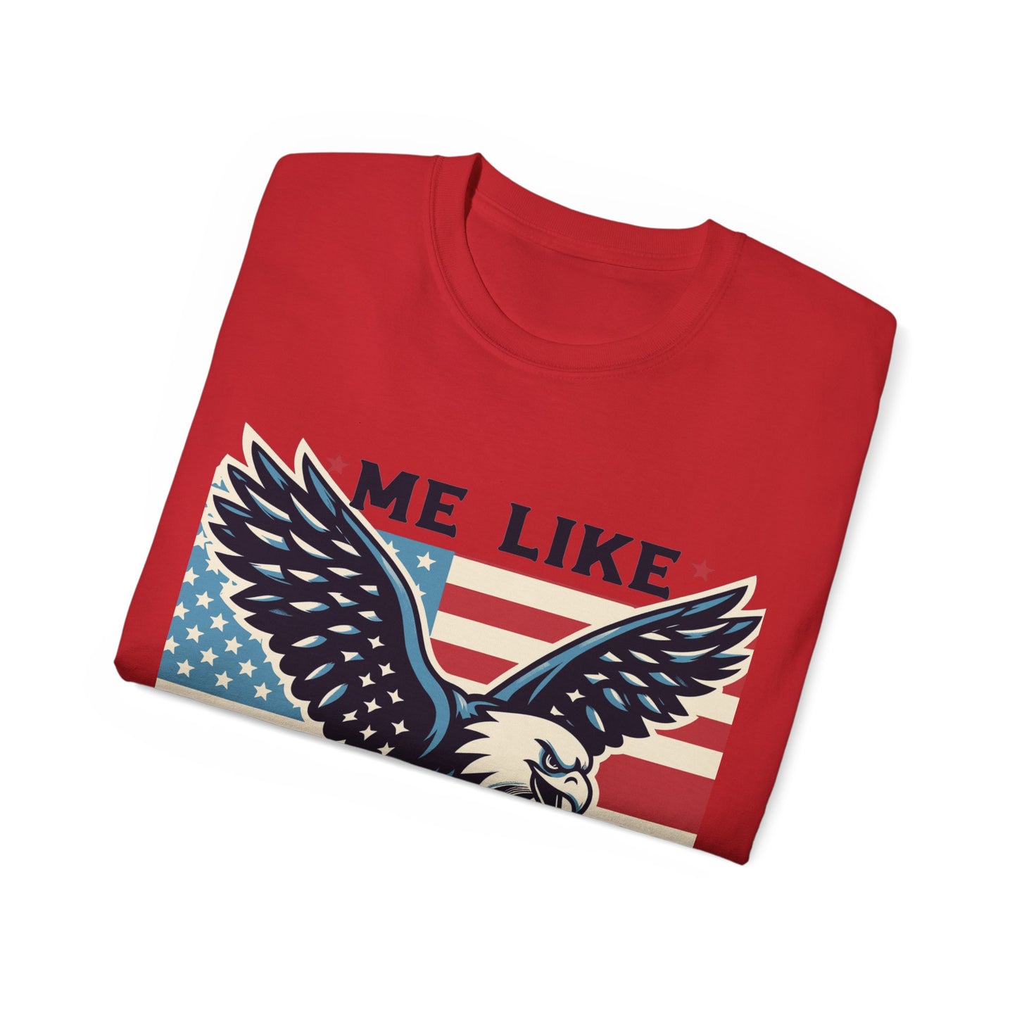 Me Like Freedom - Unisex Ultra Cotton Tee - (Freedom #2)