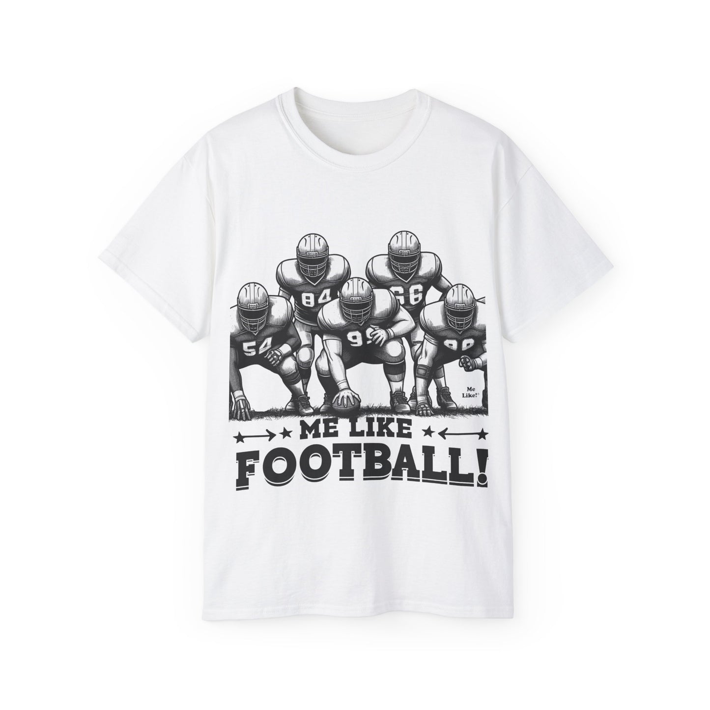 Me Like Football! - Unisex Ultra Cotton Tee - (Football #2)