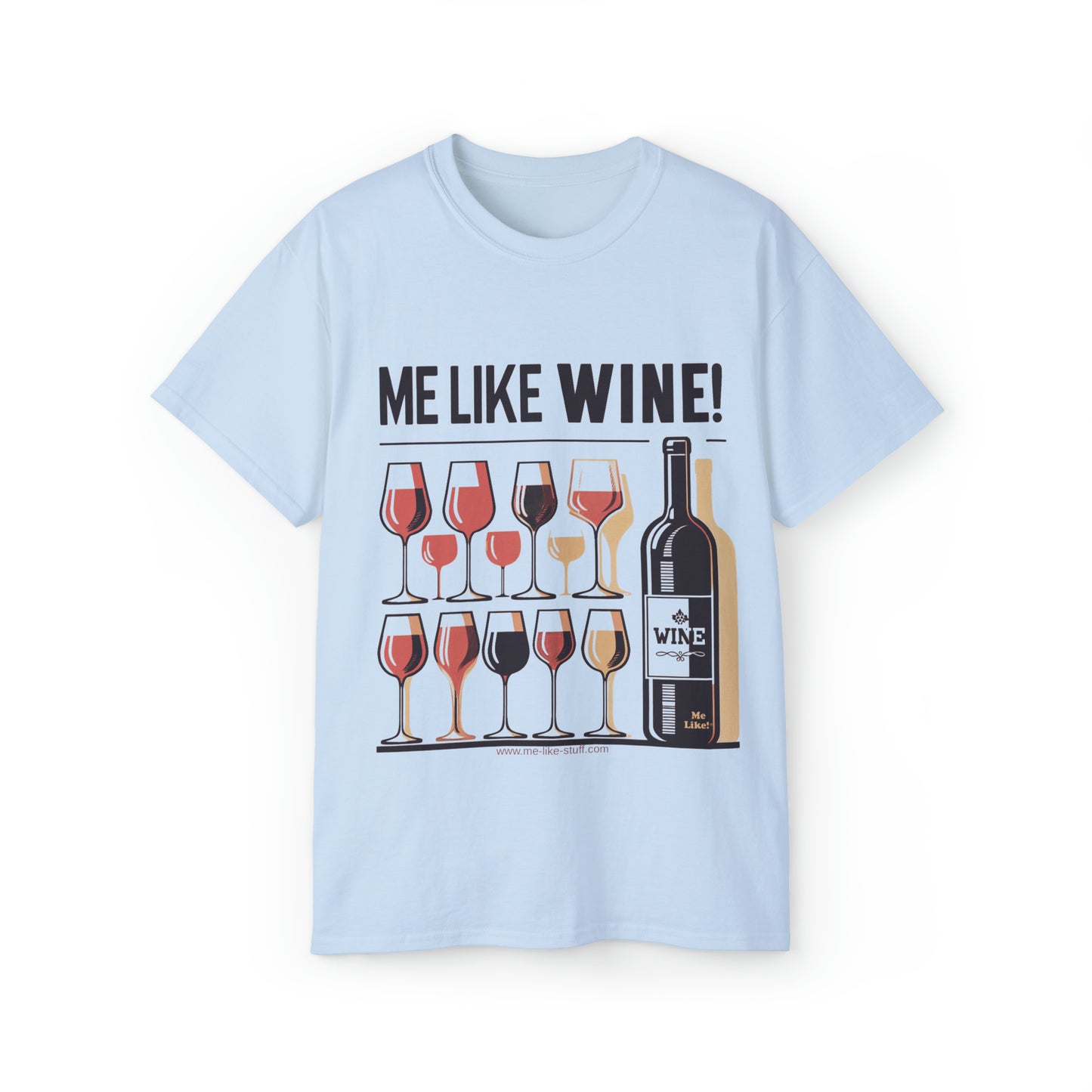 Unisex Ultra Cotton Tee - Me Like Wine! (#1)