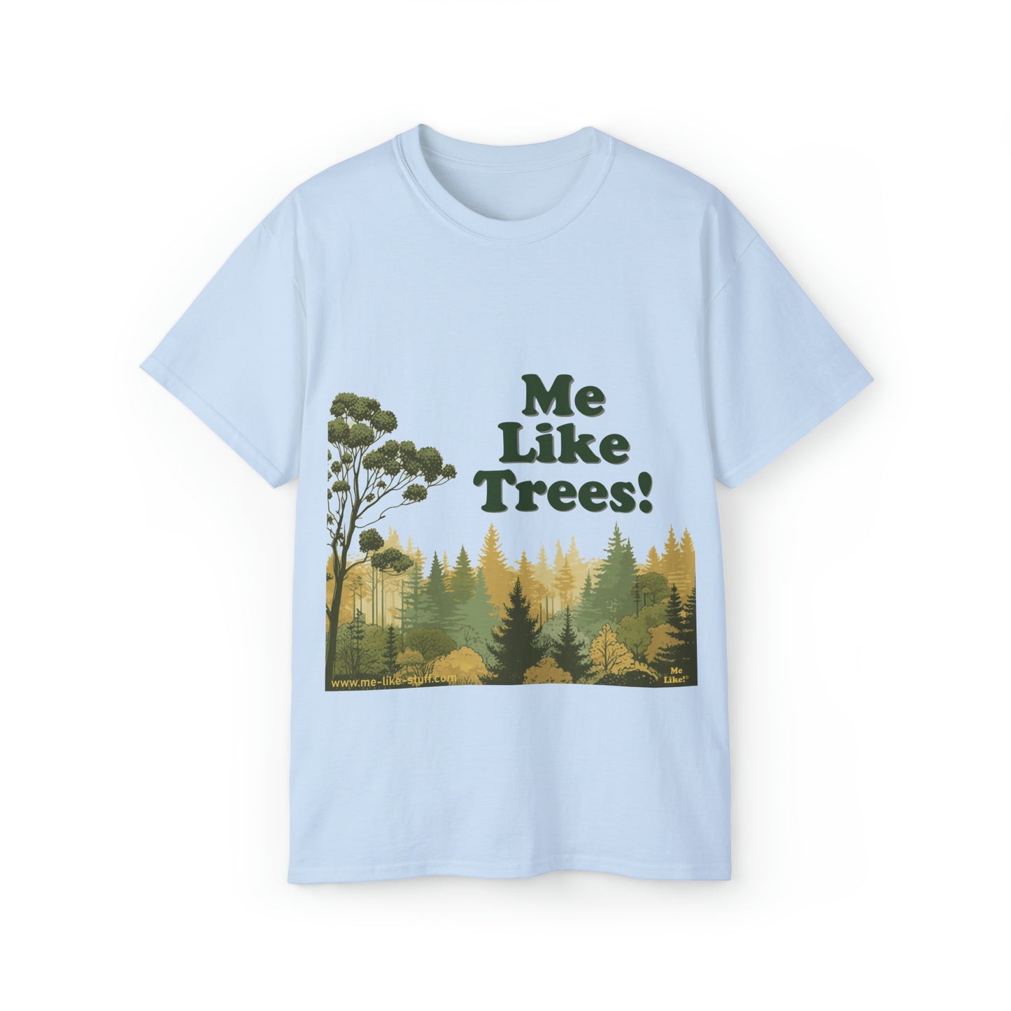 Unisex Ultra Cotton Tee - Me Like Trees! (#1)