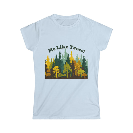 Women's Softstyle Tee - Me Like Trees! (#2)