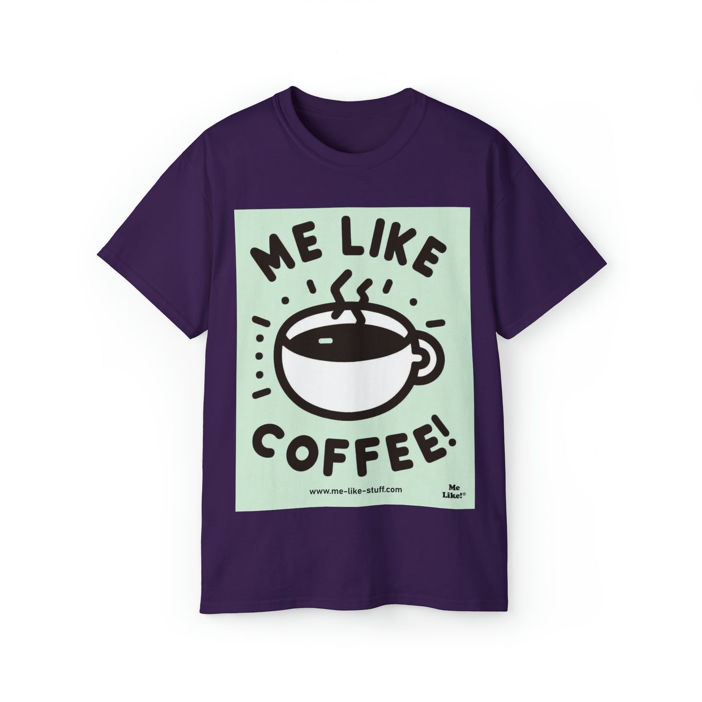 Unisex Ultra Cotton Tee - Me Like Coffee! (#2)