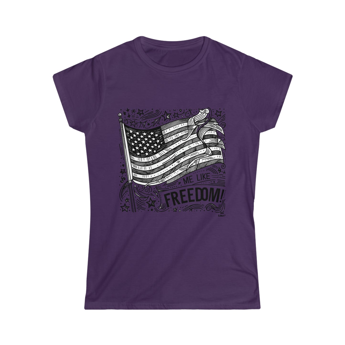 Me Like Freedom! - Women's Softstyle Tee -  (Freedom #1)