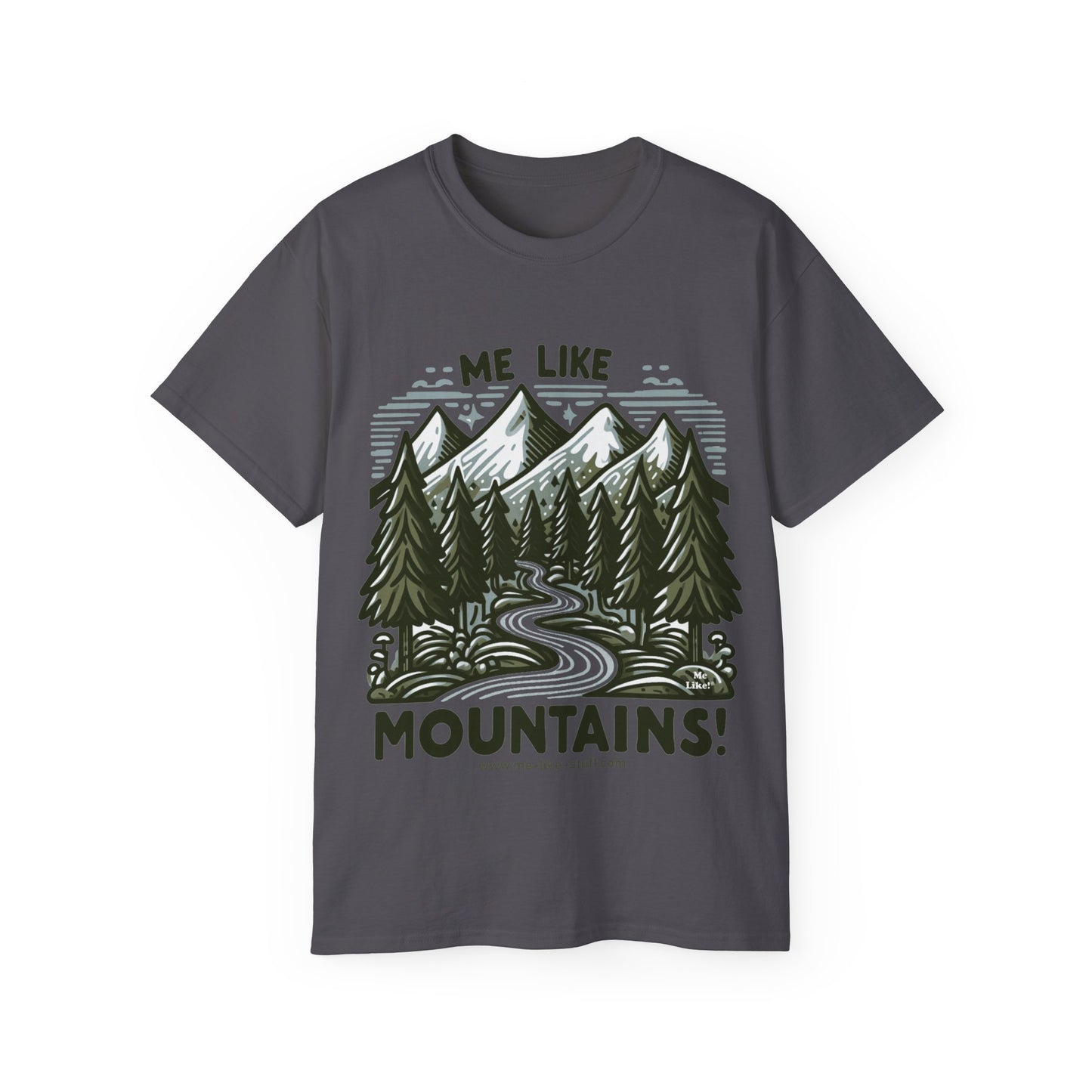 Me Like Mountains! - Unisex Ultra Cotton Tee - (#4)