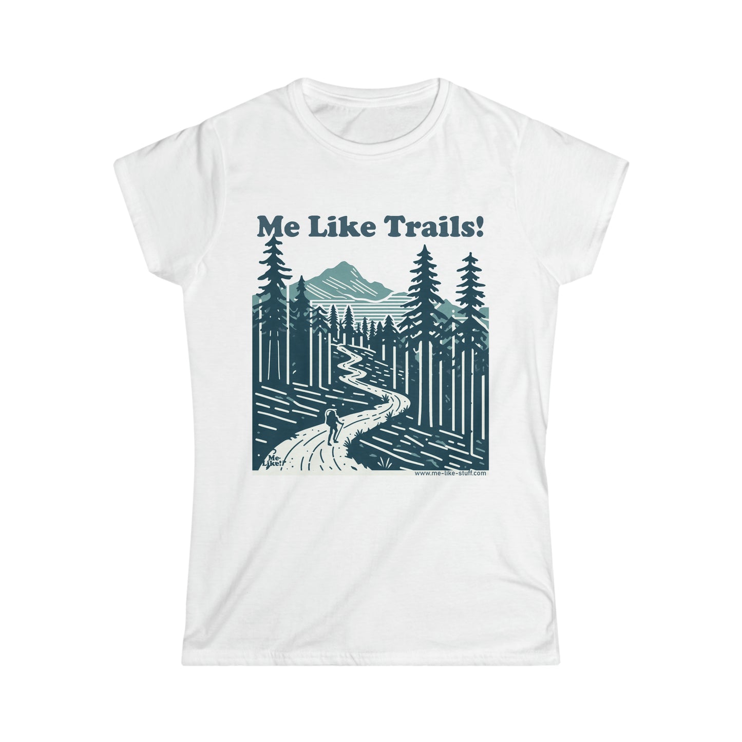 Women's Softstyle Tee - Me Like Trails! (#2)