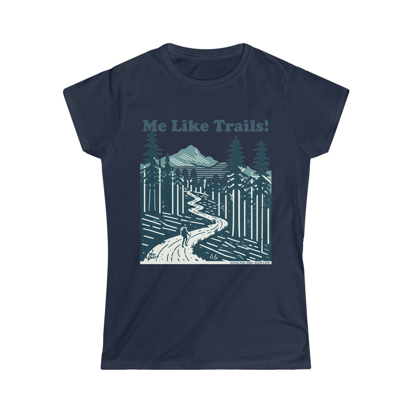 Women's Softstyle Tee - Me Like Trails! (#2)