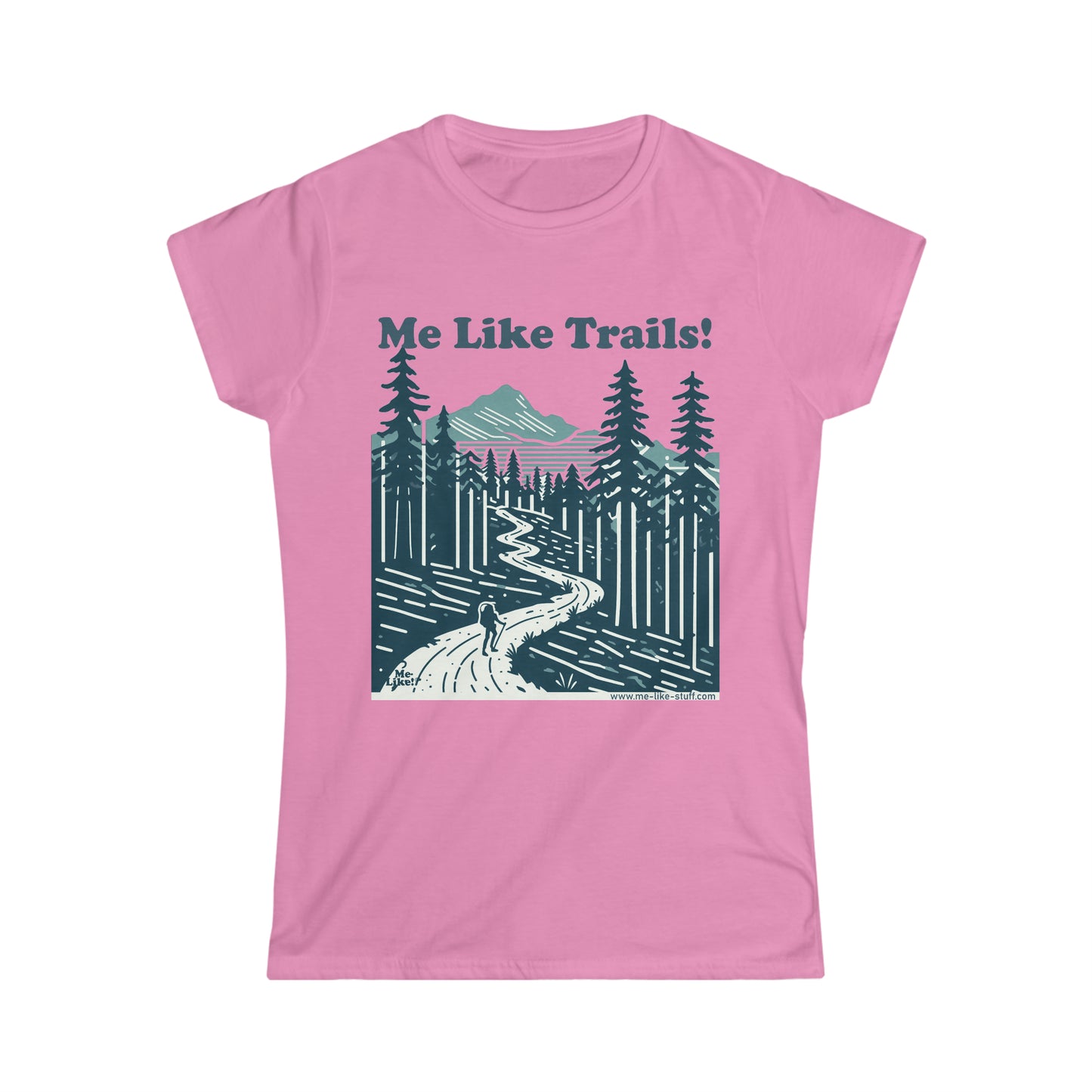 Women's Softstyle Tee - Me Like Trails! (#2)