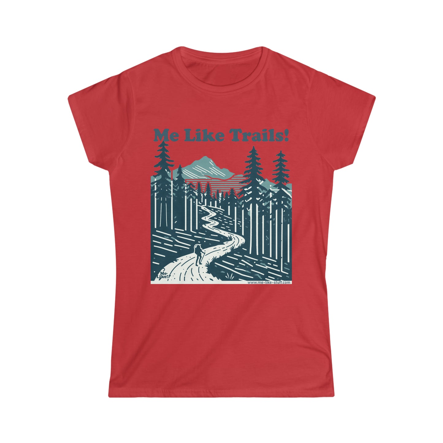 Women's Softstyle Tee - Me Like Trails! (#2)