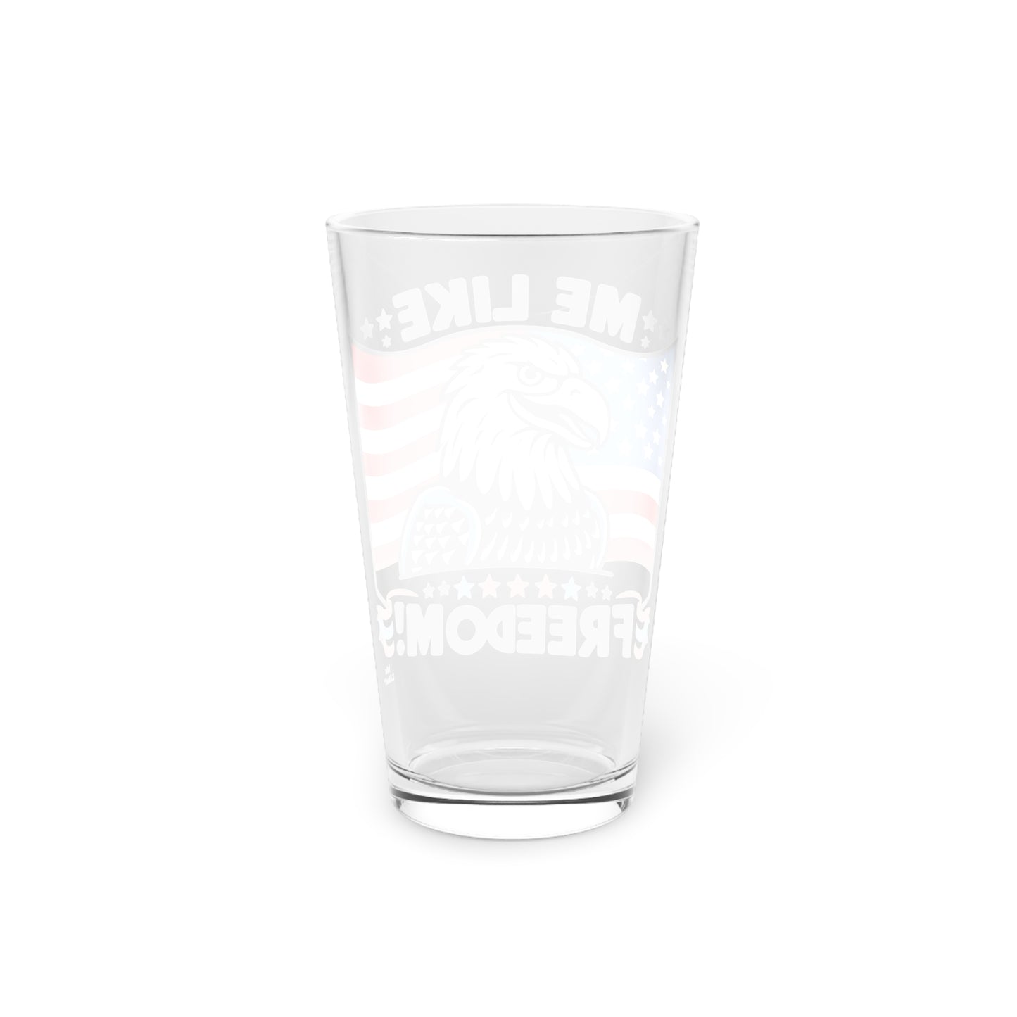 Me Like Freedom! - Pint Glass, 16oz - (Freedom #4)