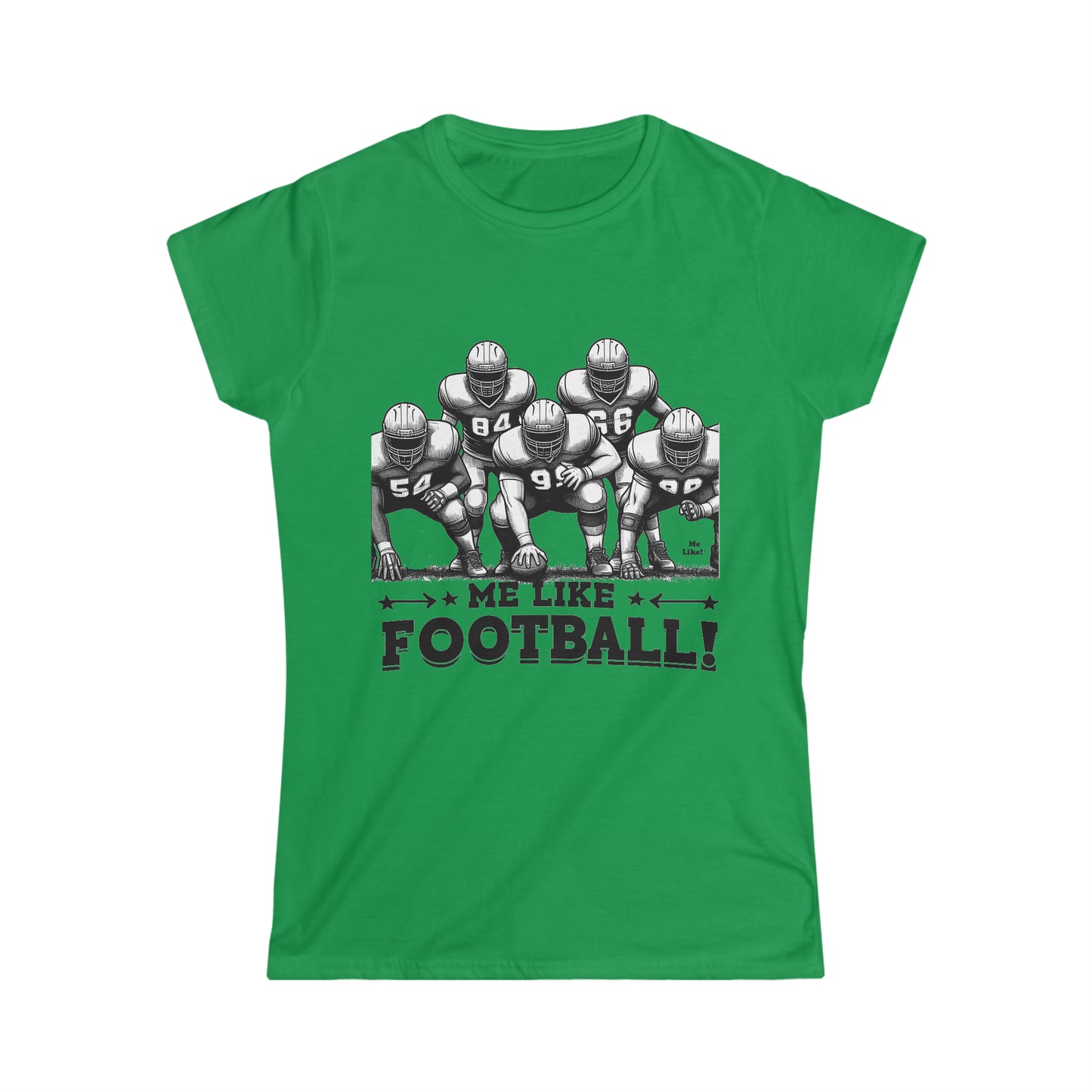 Me Like Football! - Women's Softstyle Tee -  (Football #2)