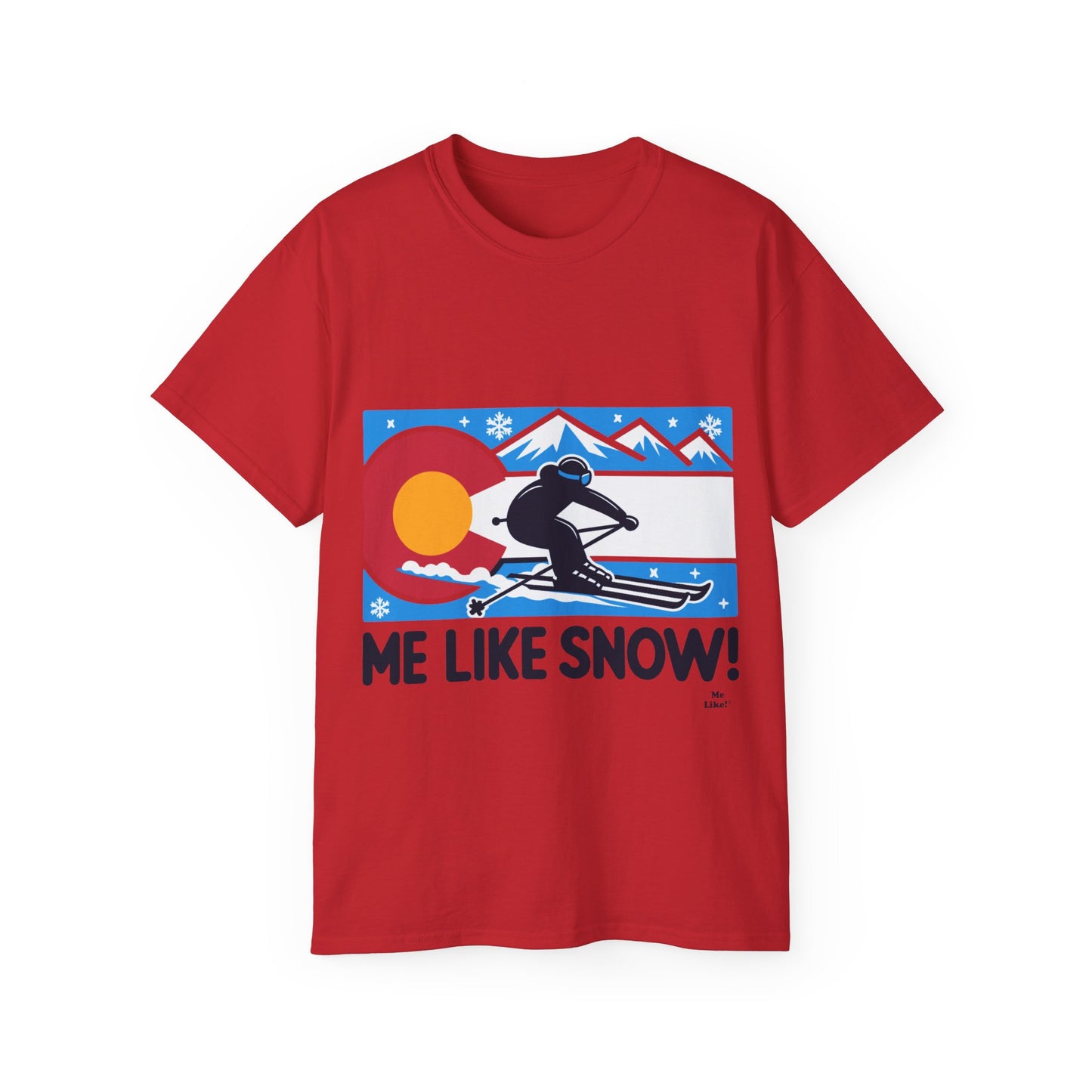 Me Like Snow! - Unisex Ultra Cotton Tee - (Ski Colorado #1)