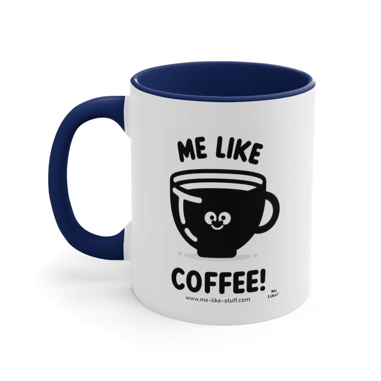 Accent Coffee Mug, 11oz - Me Like Coffee! (#1)