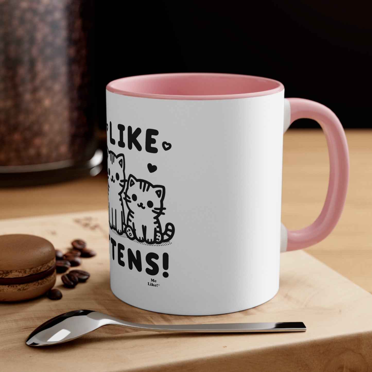 Me Like Kittens! - Accent Coffee Mug, 11oz -  (#2)